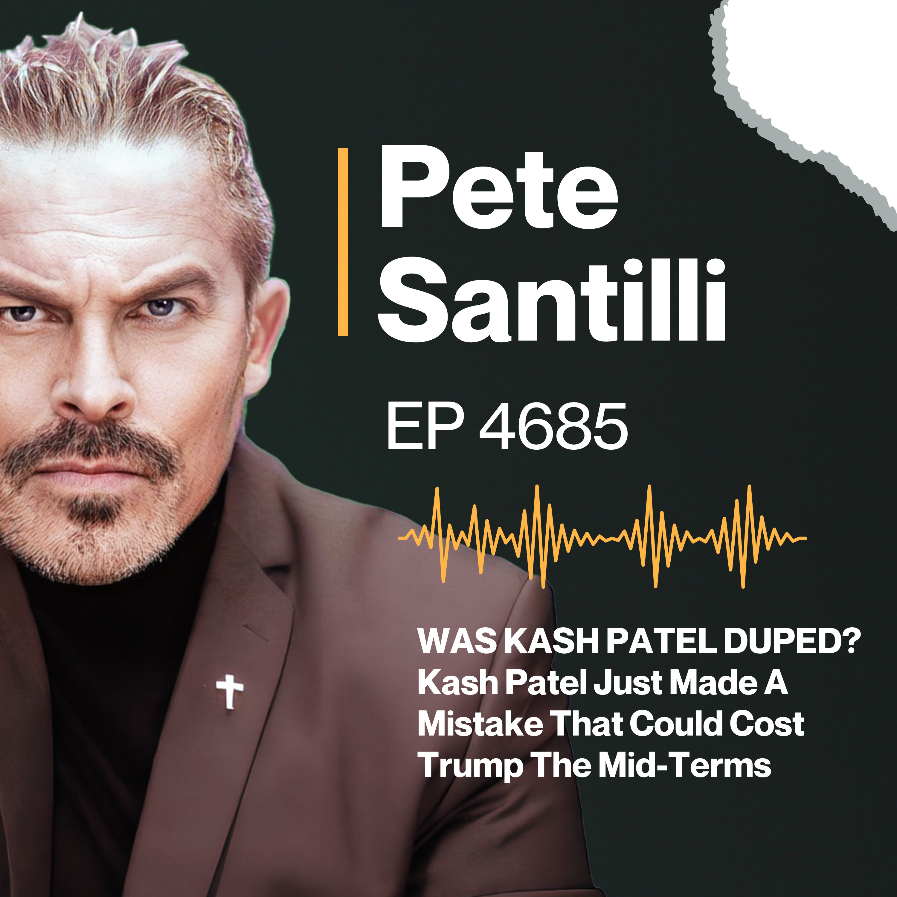 The Mistake Kash Patel Just Made Could Cost Trump The Mid-Term Elections [EP 4685]
