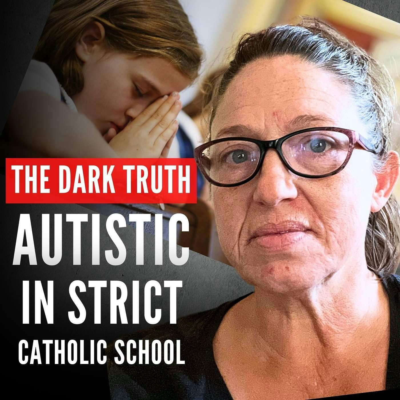 The Harms of Undiagnosed Autism in a Strict Catholic School