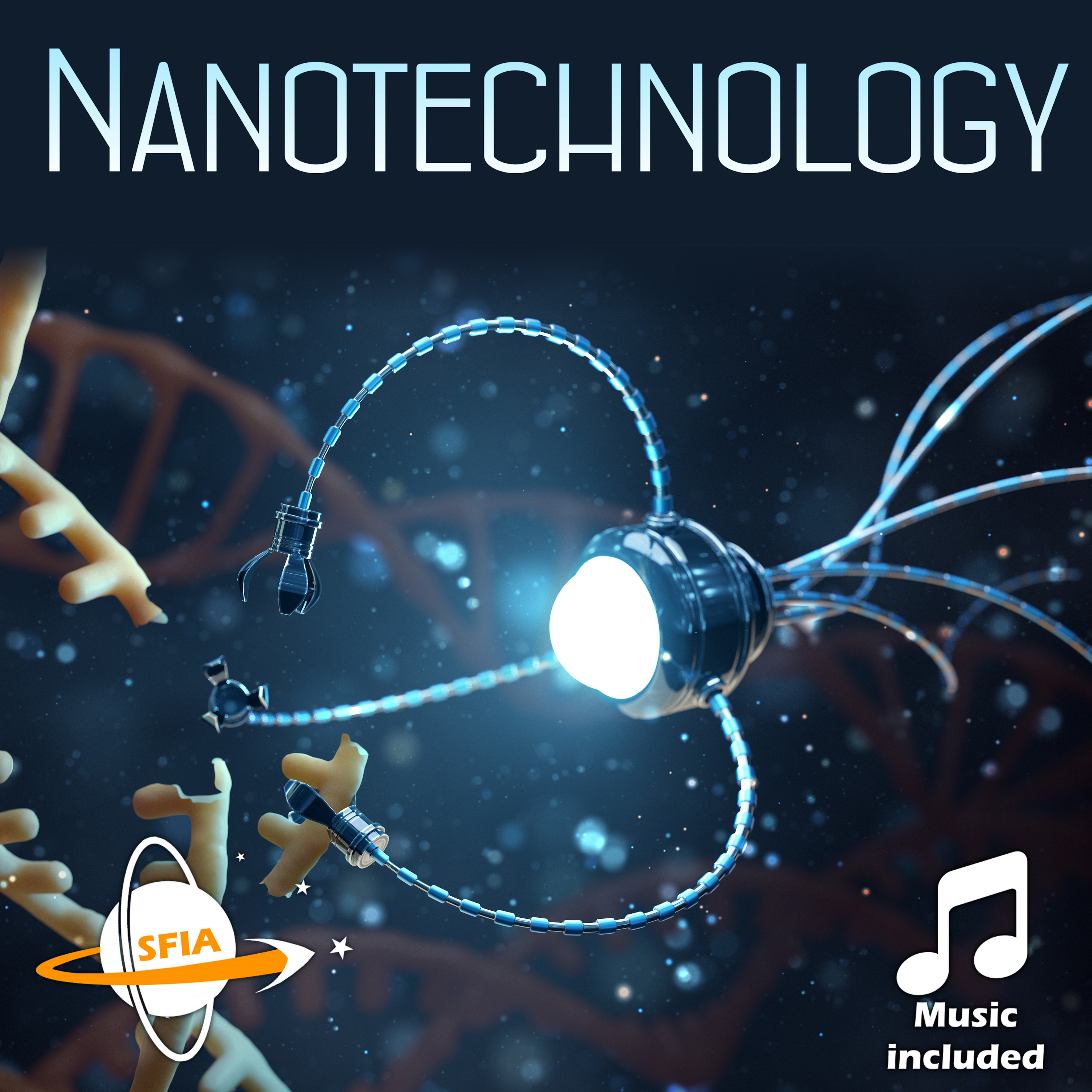 Nanotechnology: The Future of Everything - podcast episode cover