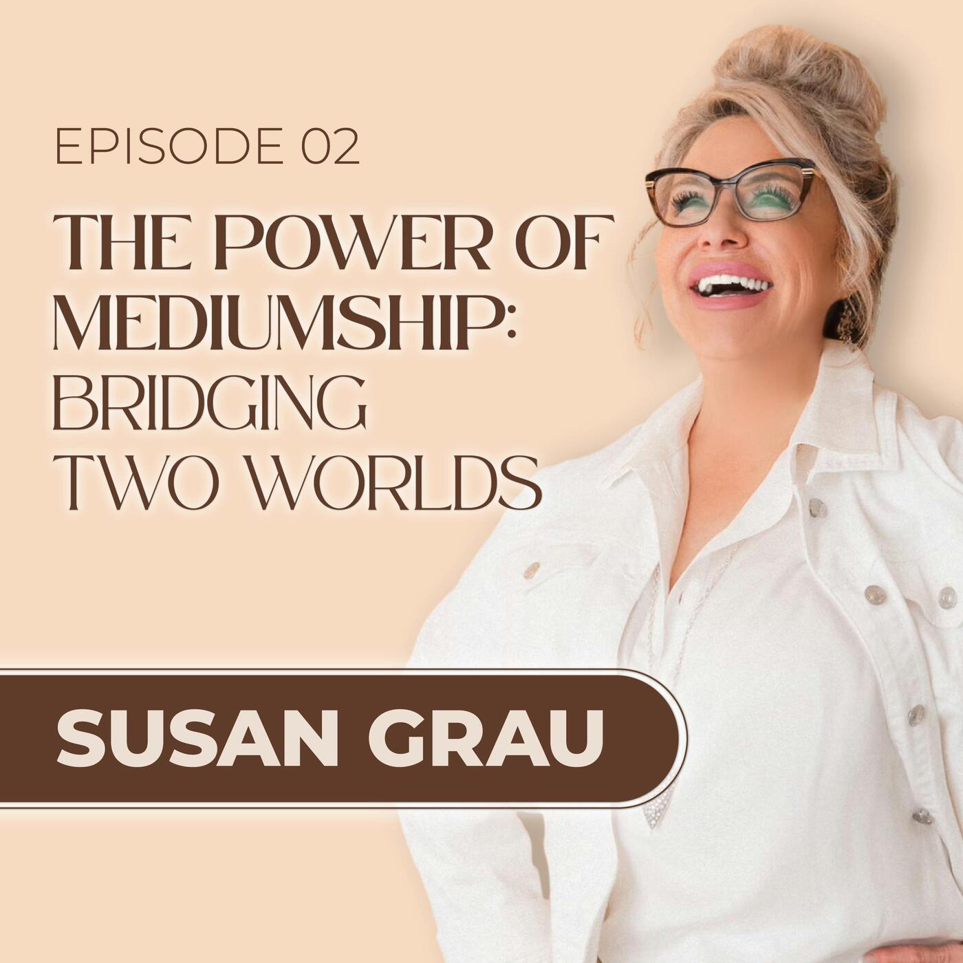 The Power of Mediumship: Bridging Two Worlds