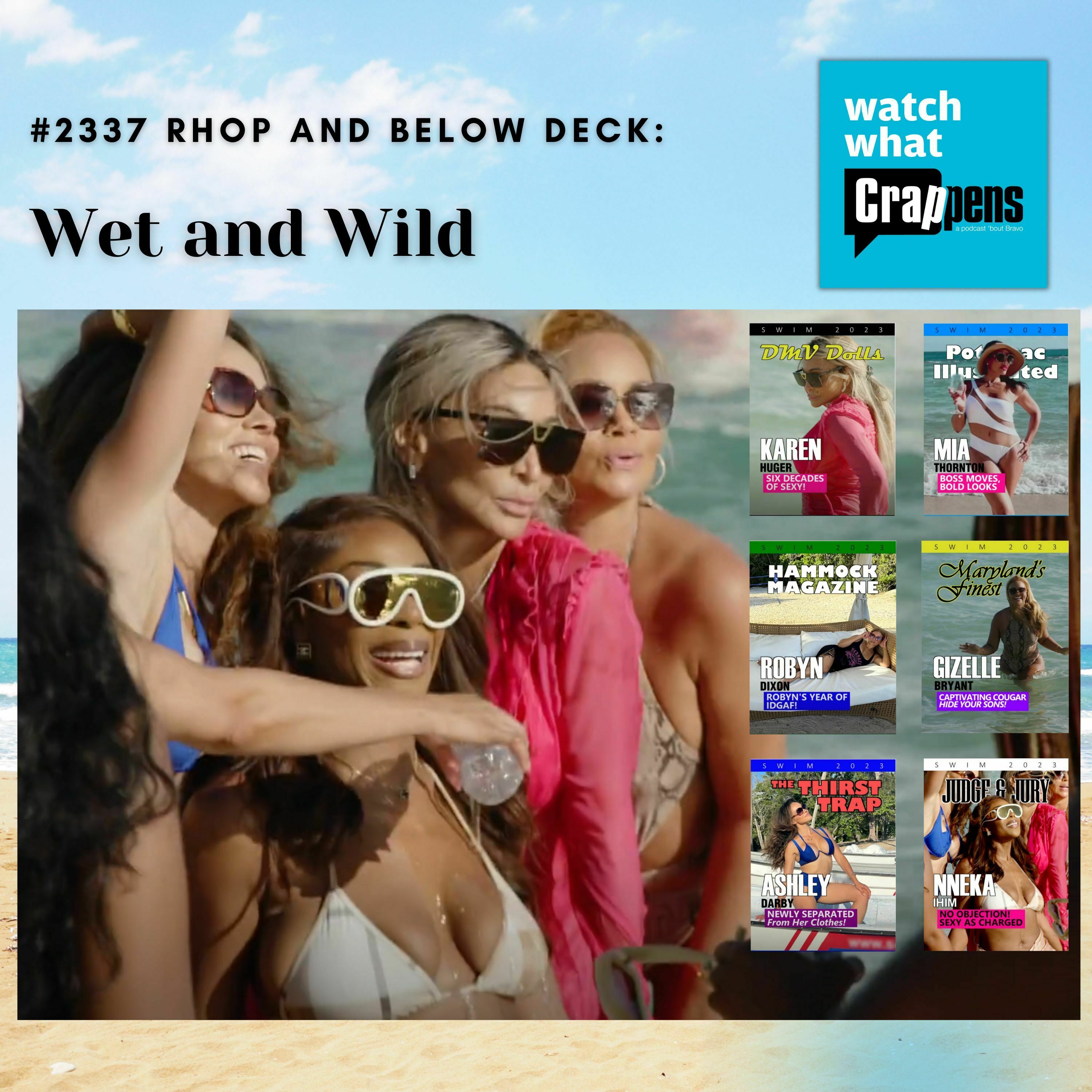 #2337 RHOP and Below Deck: Wet and Wild