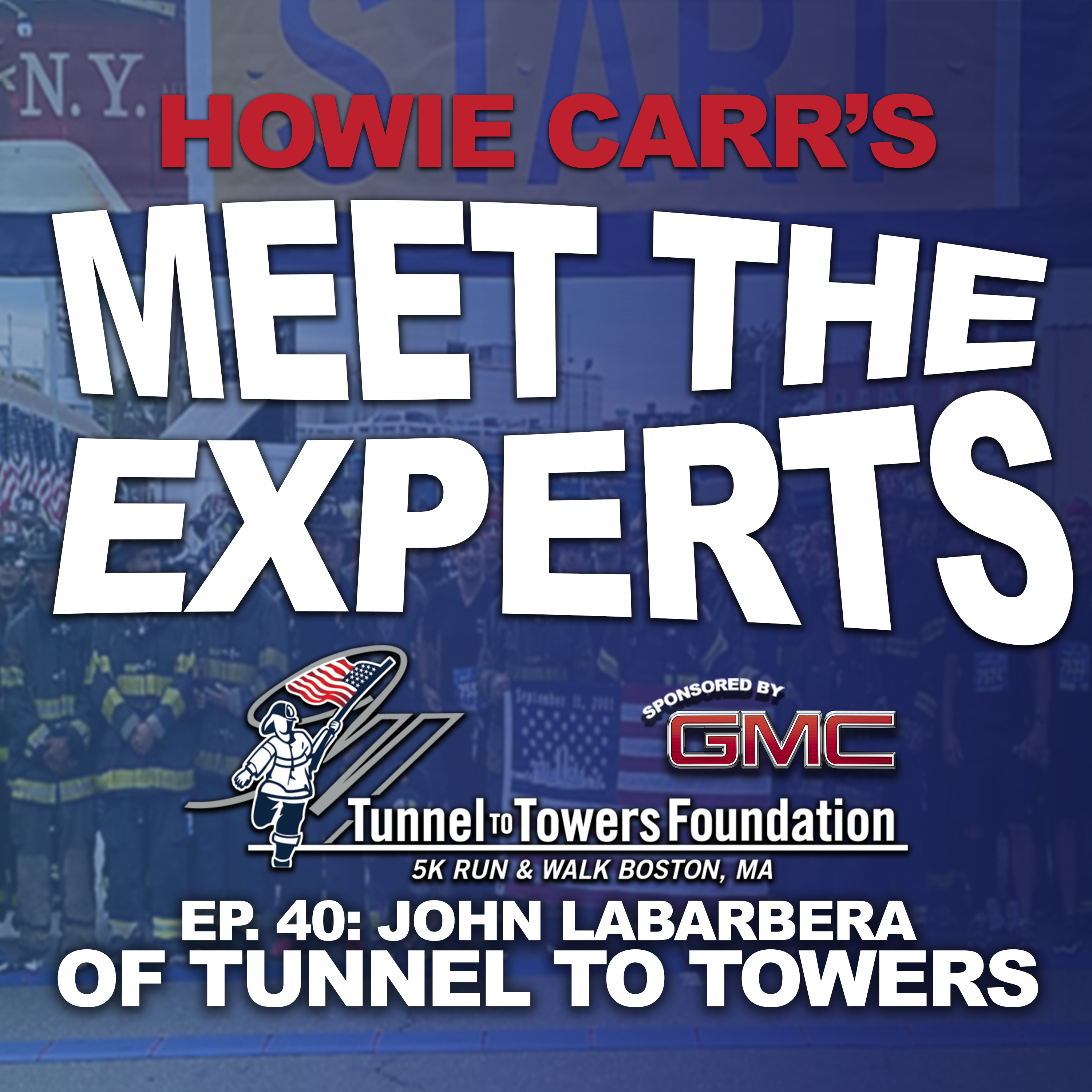 Meet the Experts: John LaBarbera of The Tunnel to Towers Foundation