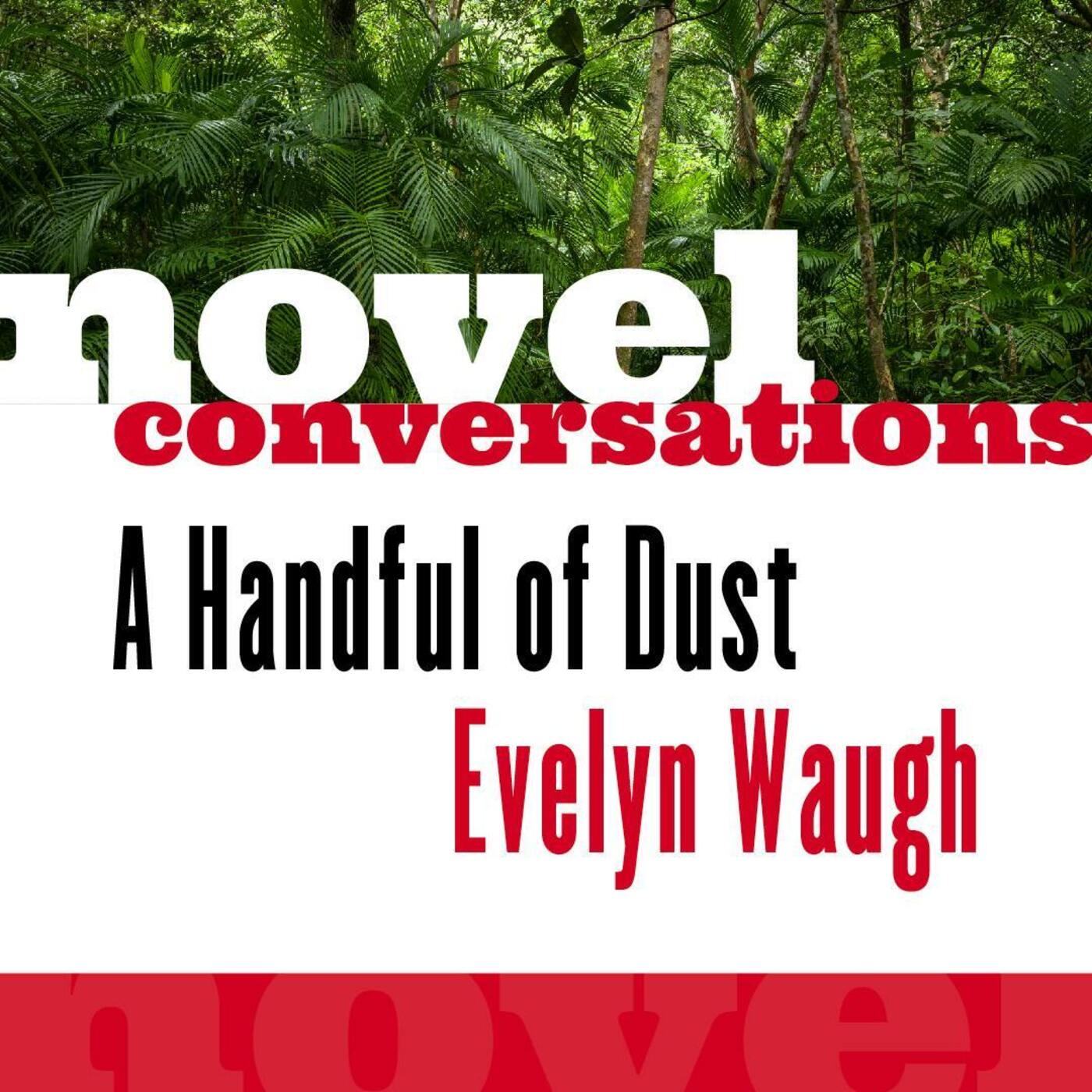 "A Handful of Dust" by Evelyn Waugh