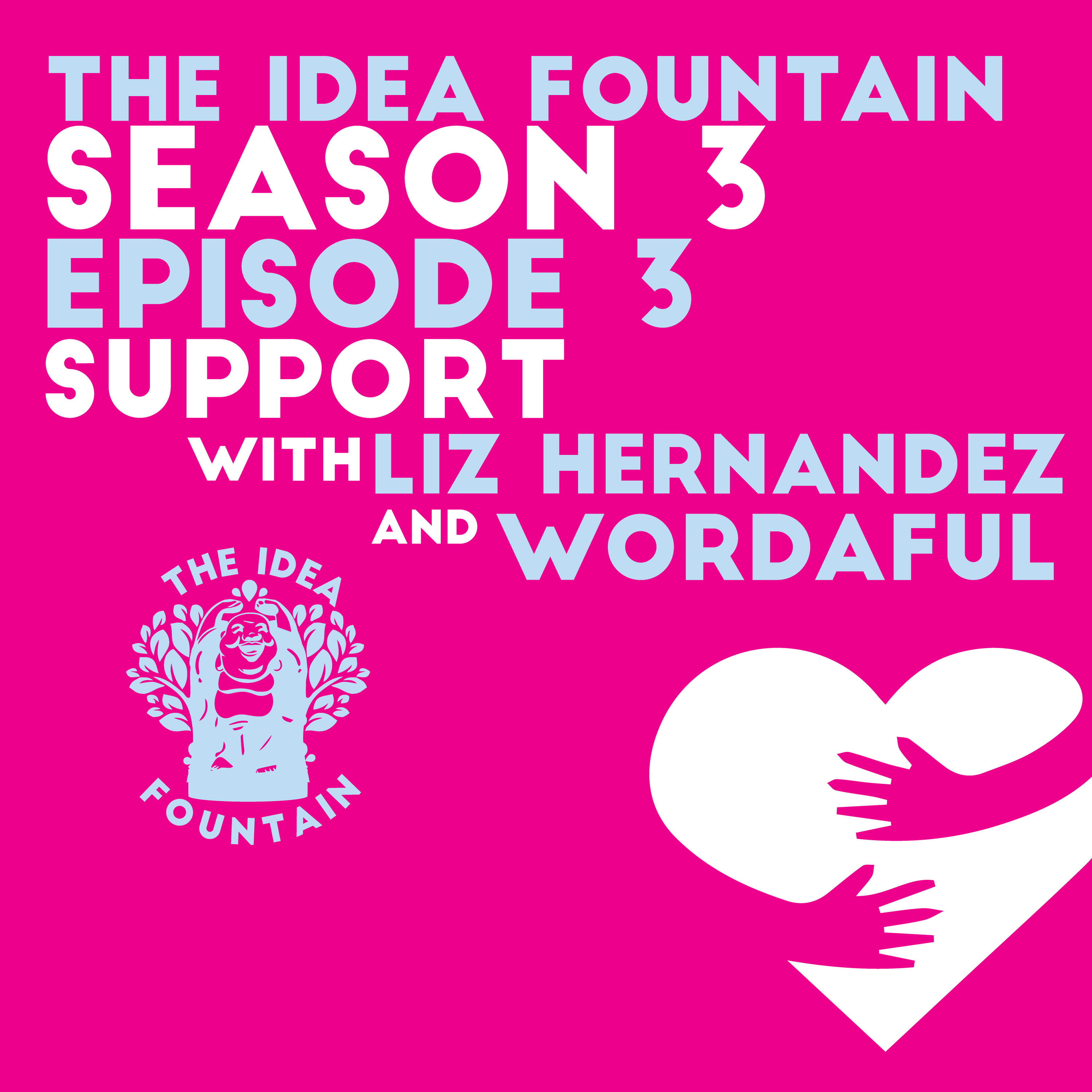 S3 Ep 3: Support with Liz Hernandez from Wordaful
