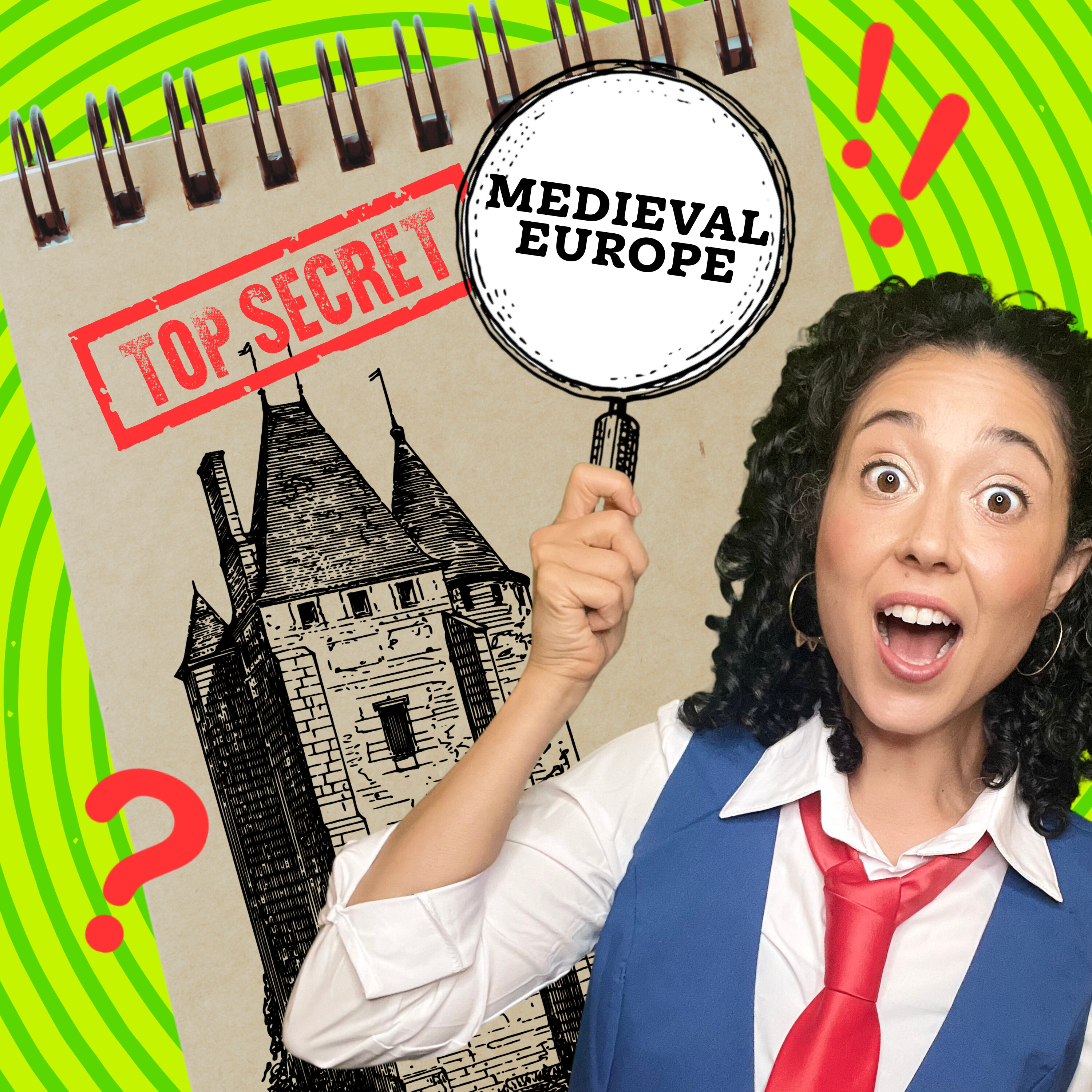 Carly Q's Super Secret Time Travel Guide: Medieval Europe