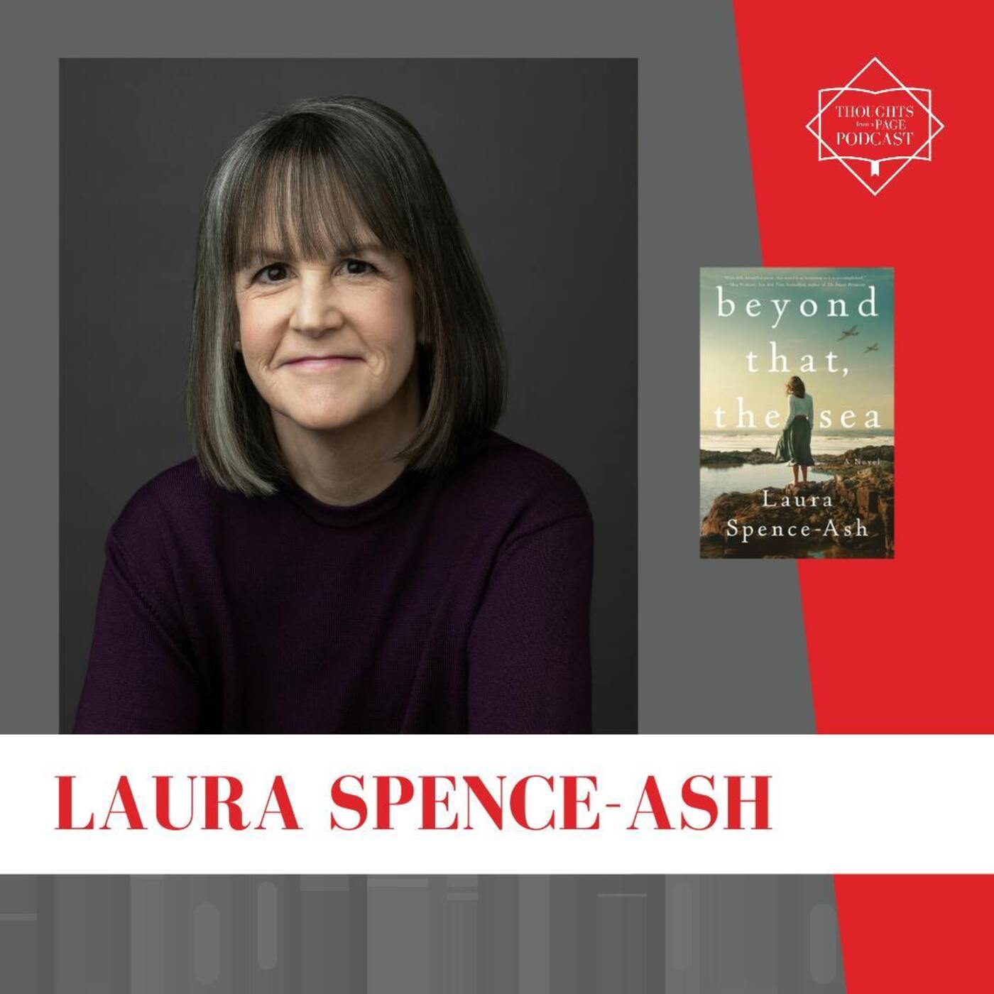 Interview with Laura Spence-Ash - BEYOND THAT, THE SEA