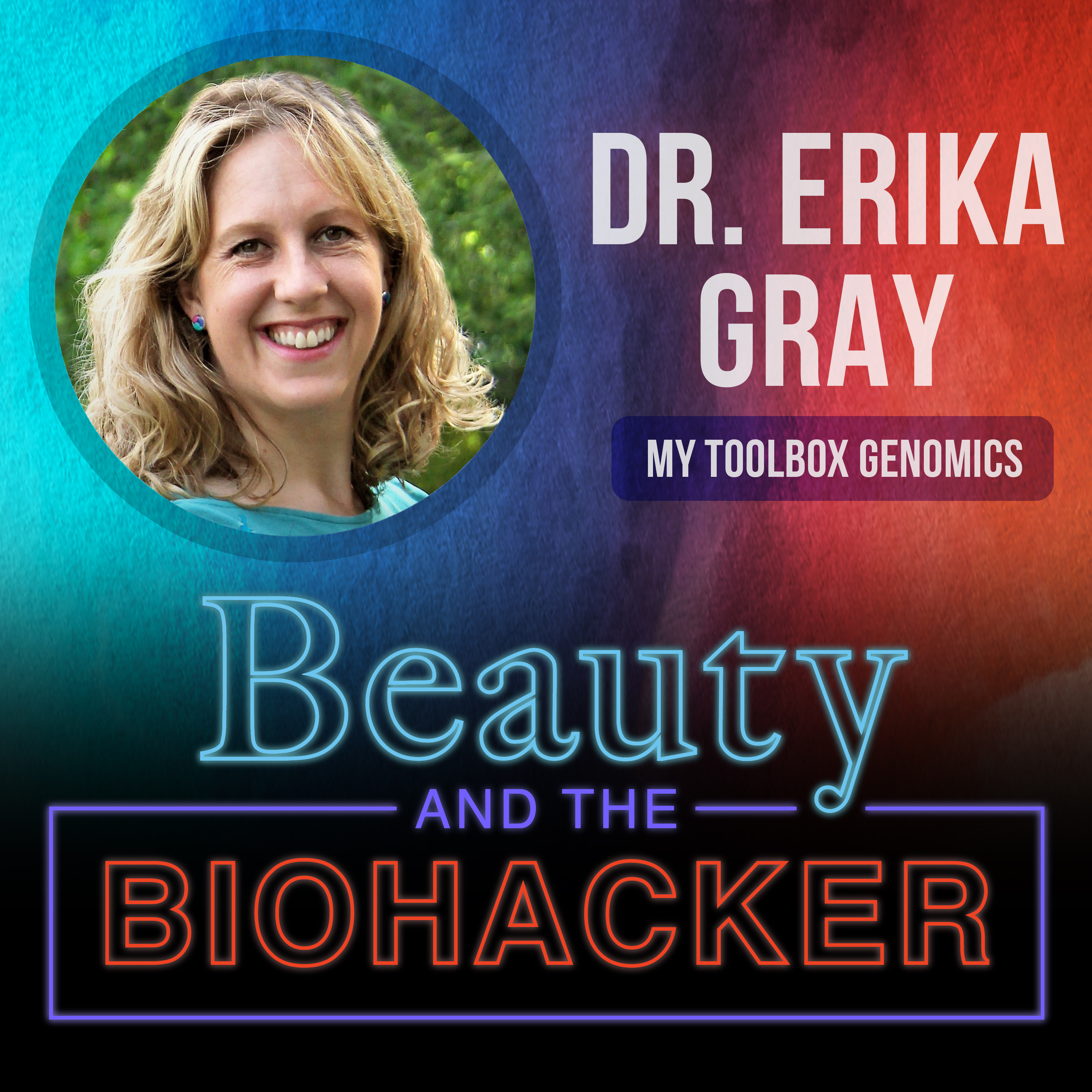 Beauty and the Biohacker