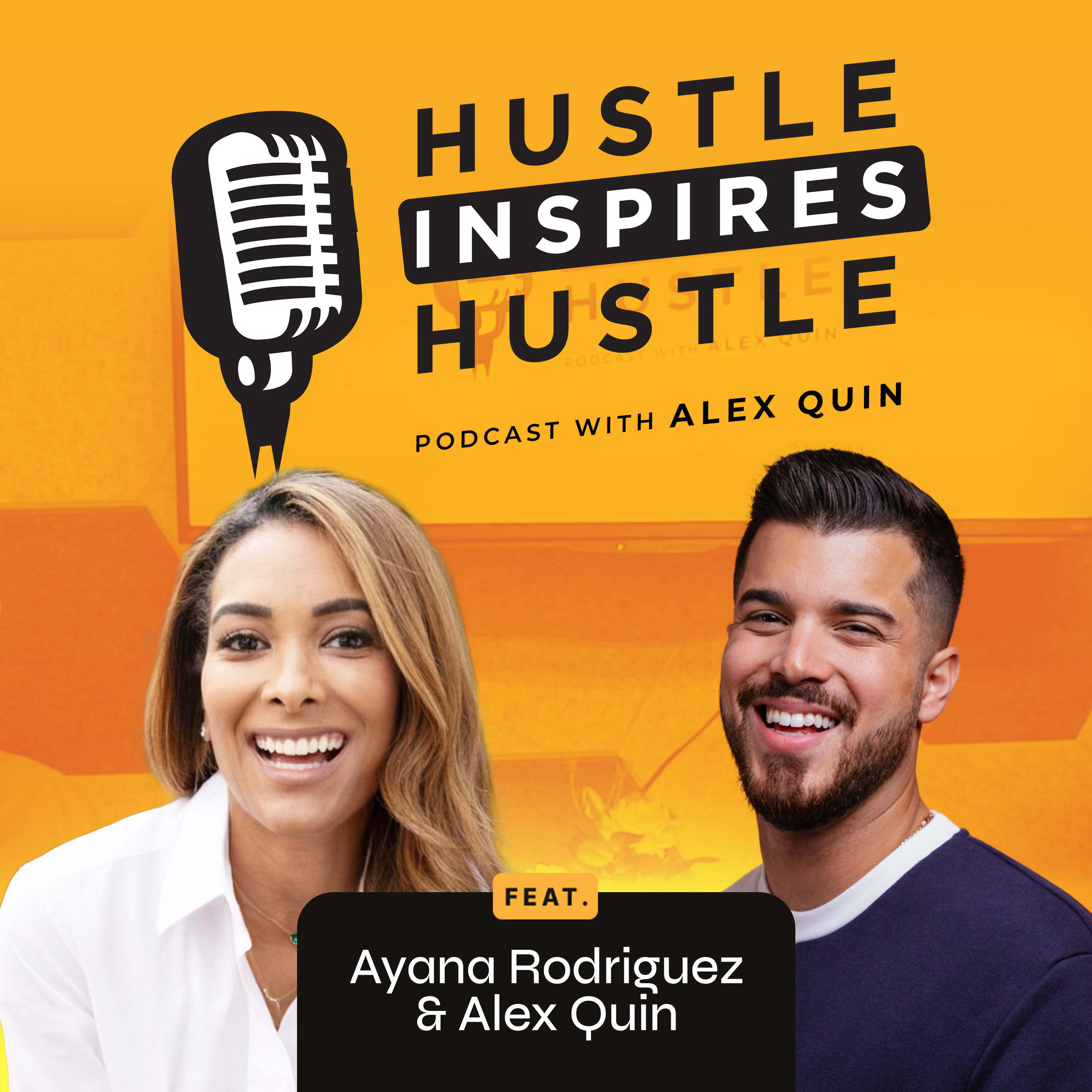 Hustle Inspires Hustle with Alex Quin