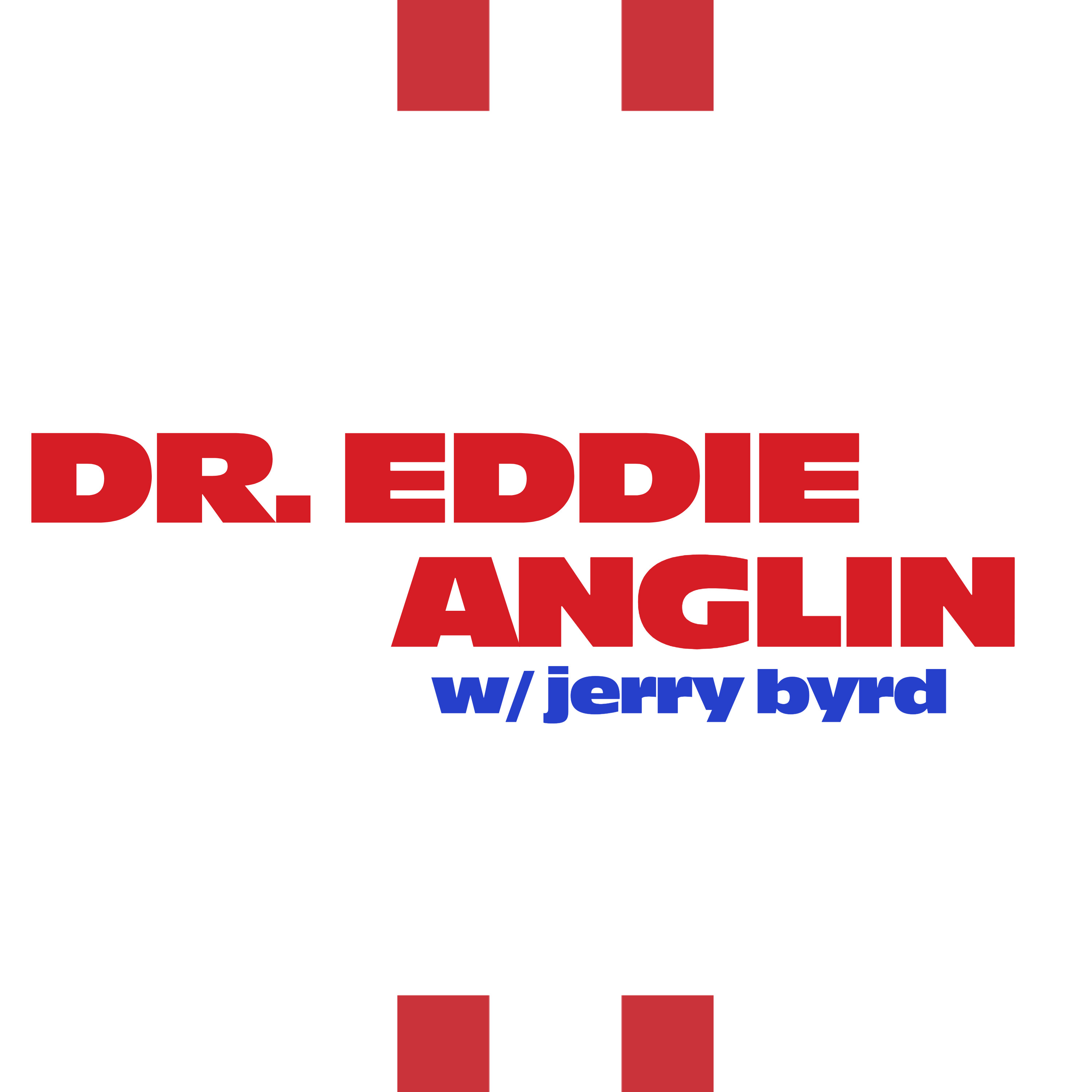 Dr. Eddie Anglin with Jerry Byrd (11/21/25) episode artwork