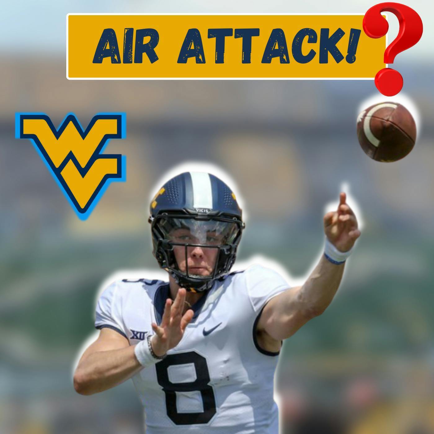 Will WVU Football SHOCK the Big 12 with an Elite Passing Game in 2025? episode artwork