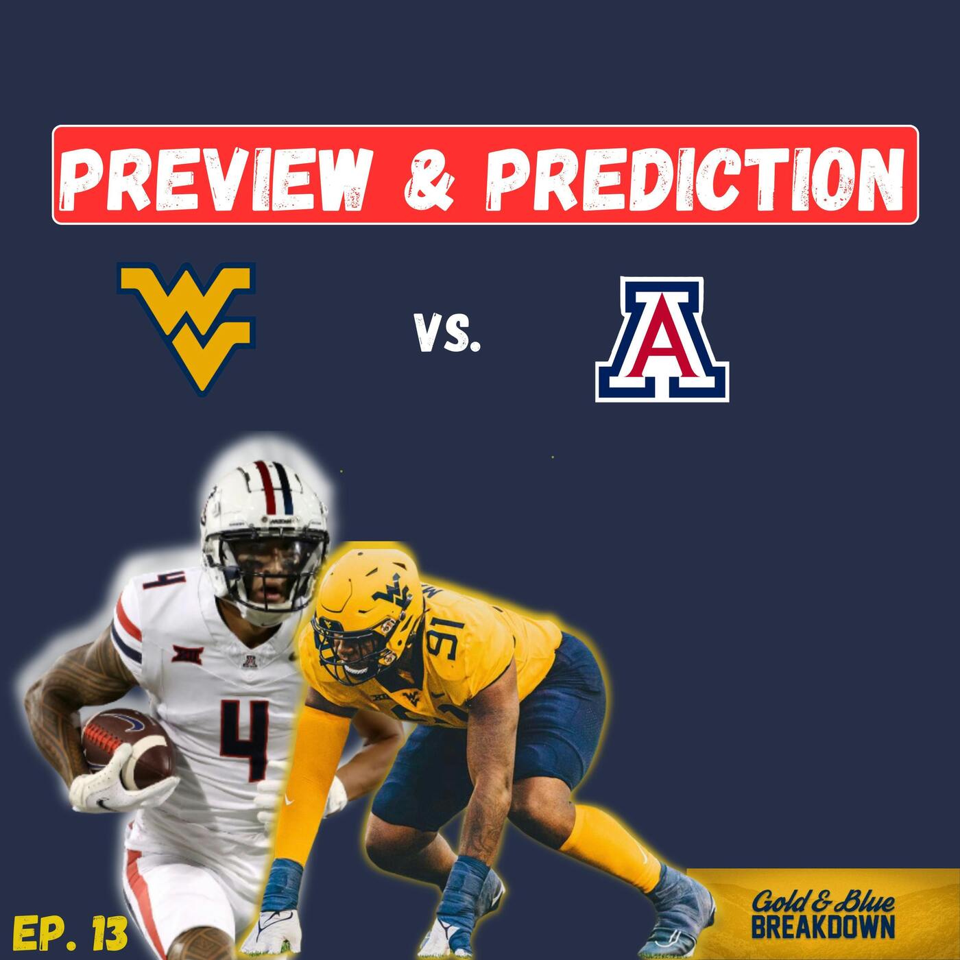 Ep. 13: Gold & Blue Breakdown | West Virginia vs. Arizona Preview & Prediction episode artwork