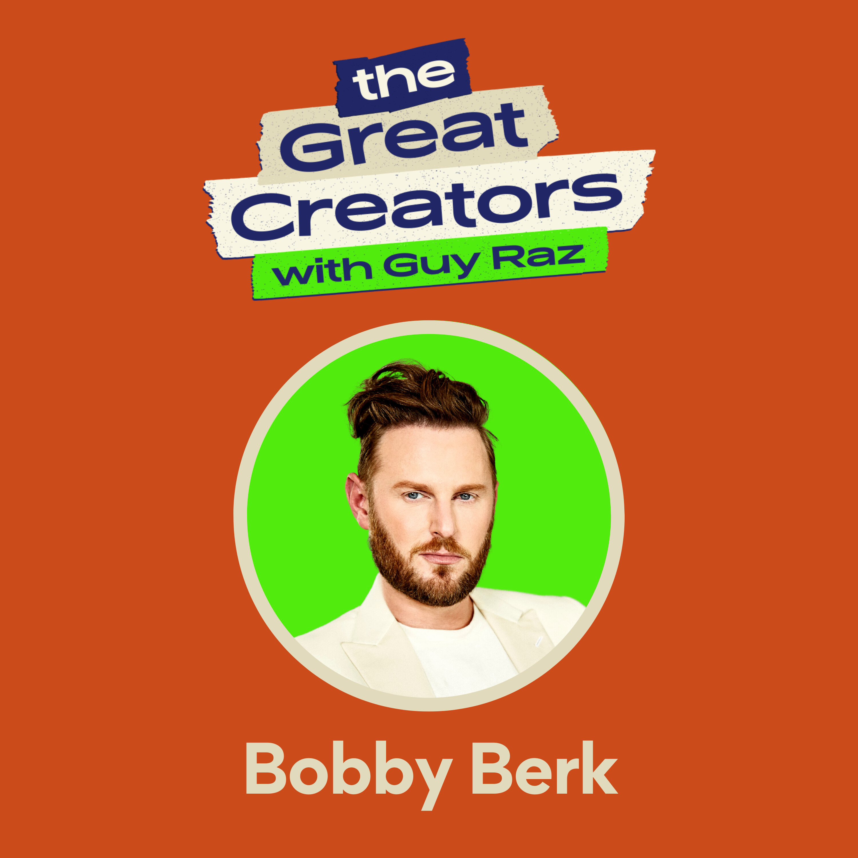 Bobby Berk: His Journey from Small-town Missouri to Queer Eye Design Guru, His Approach to Interior Design, and How He Turns Doubt into Drive