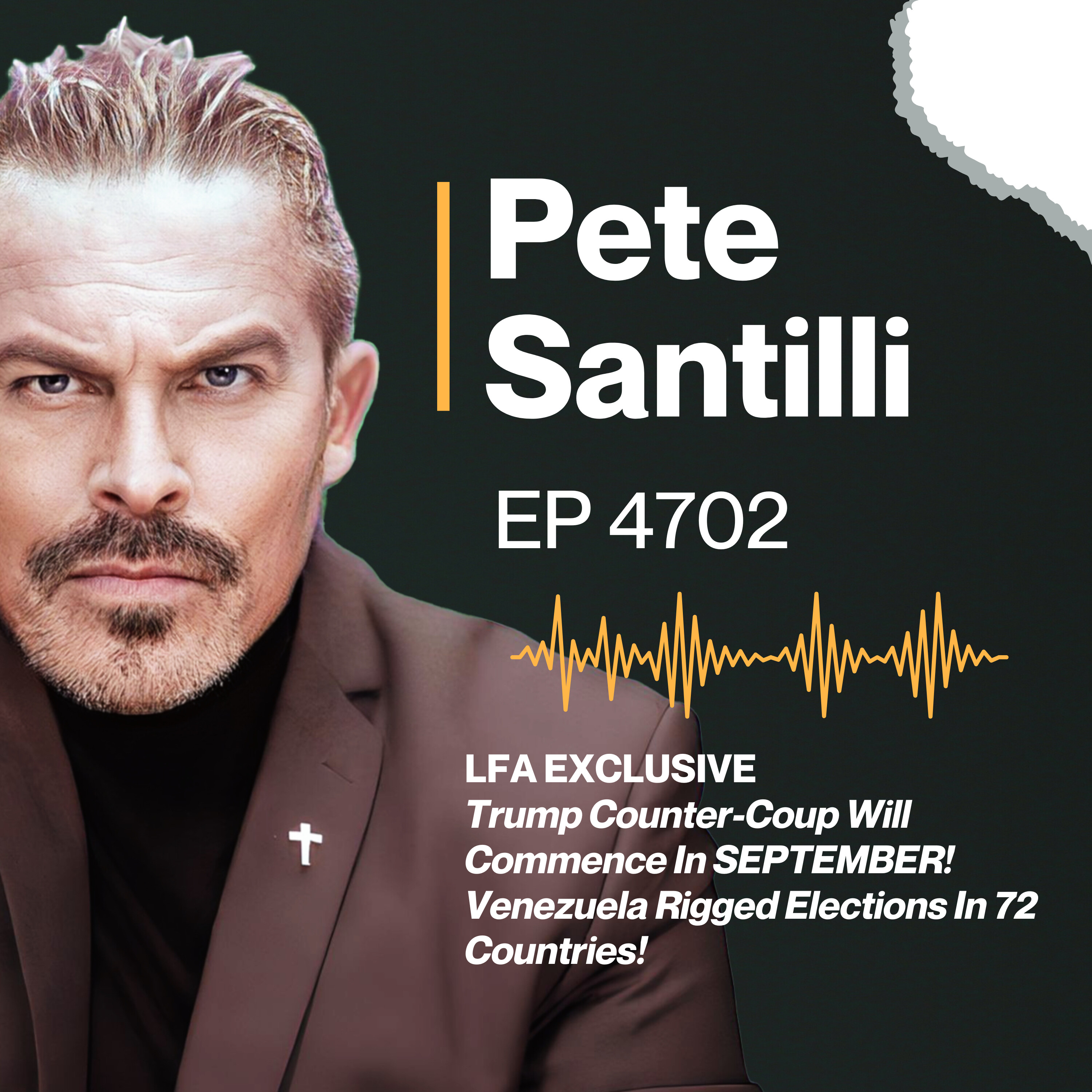 EXCLUSIVE: Trump Counter-Coup In SEPTEMBER! Venezuela Rigged Elections In 72 Countries [EP 4702]