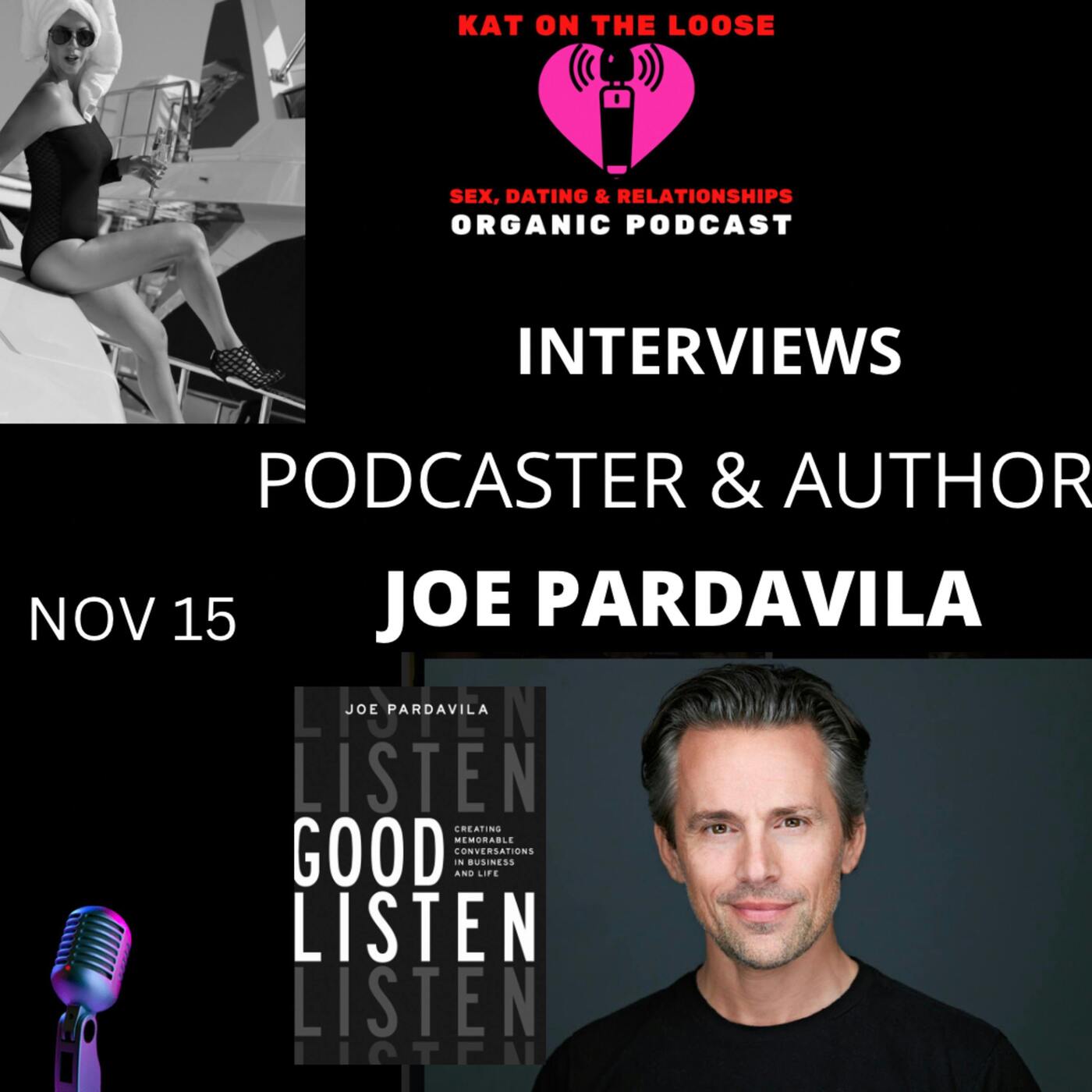 SAY WHAT?? AUTHOR AND PODCASTER JOE PARDAVILA and the ART OF COMMUNICATING BETTER