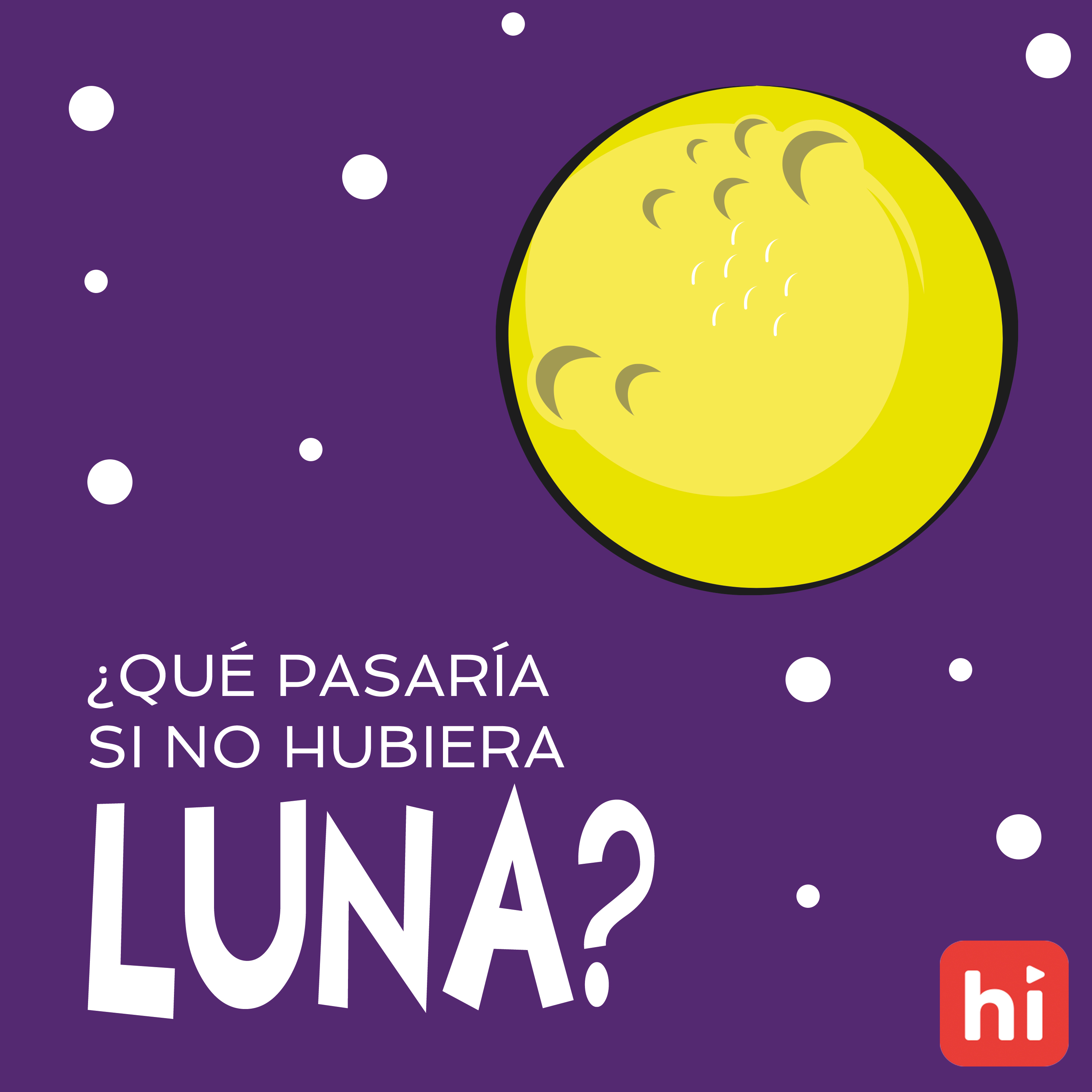 ¿Qué pasaría si no hubiera Luna?