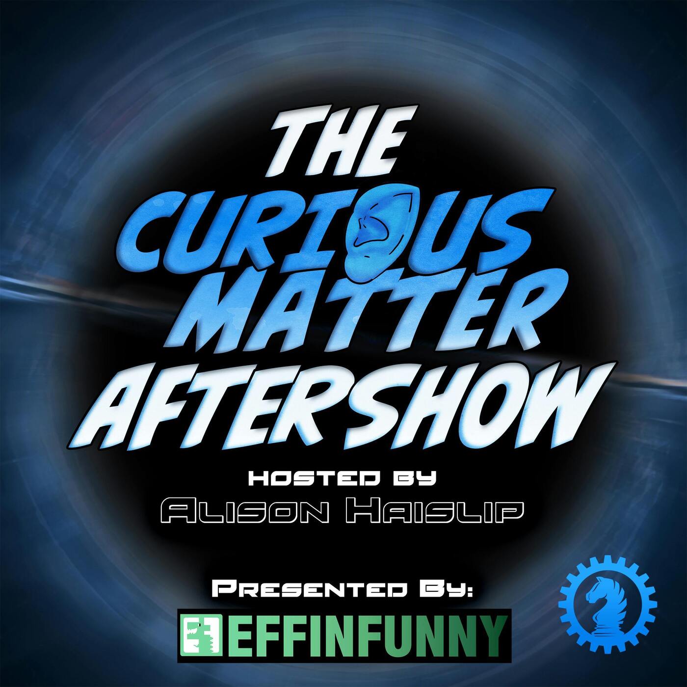 Curious Matter Aftershow - Star Hunter Part 2 (with special guests Tiffany Smith and Colin Ferguson)