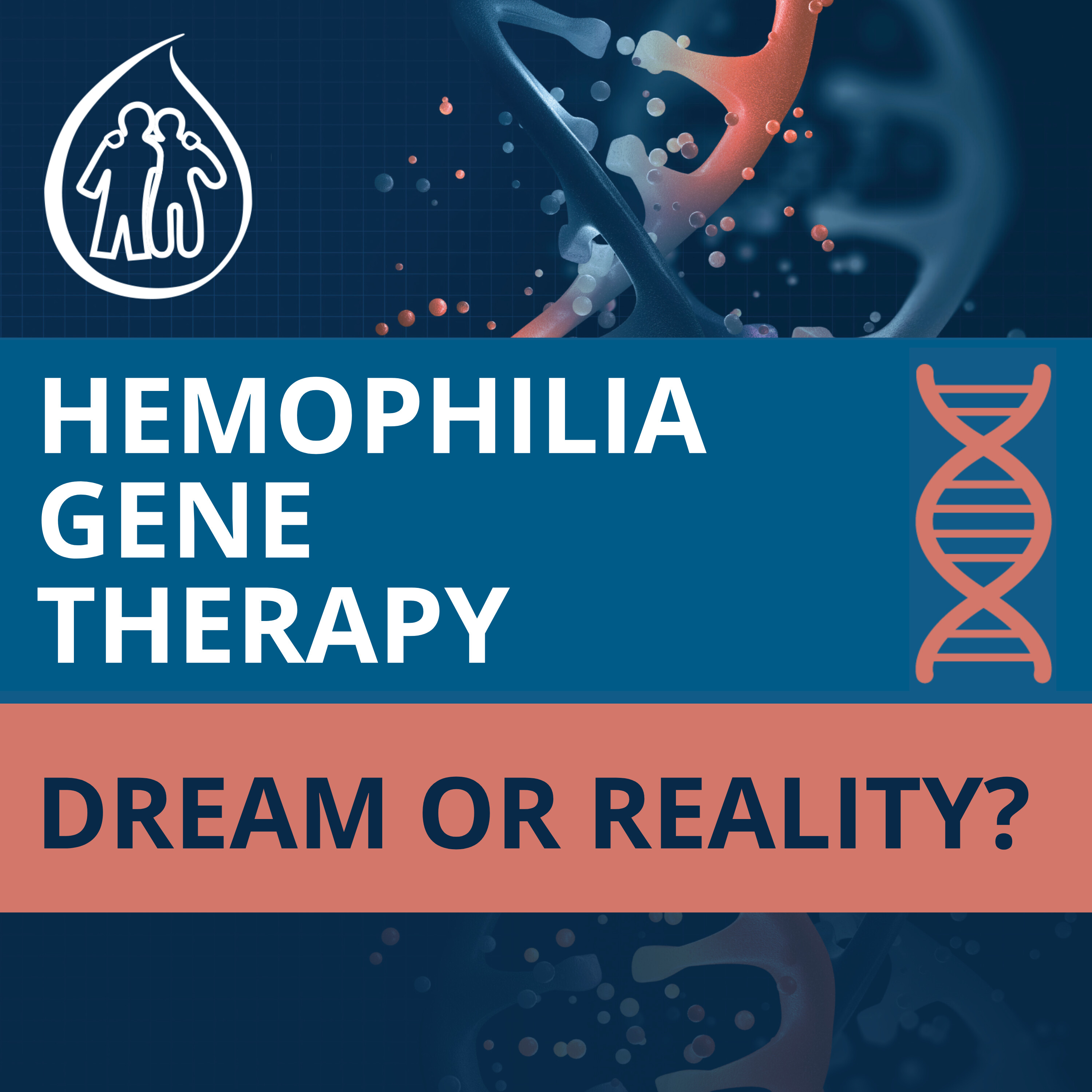 Gene Therapy for Hemophilia: Dream or Reality?