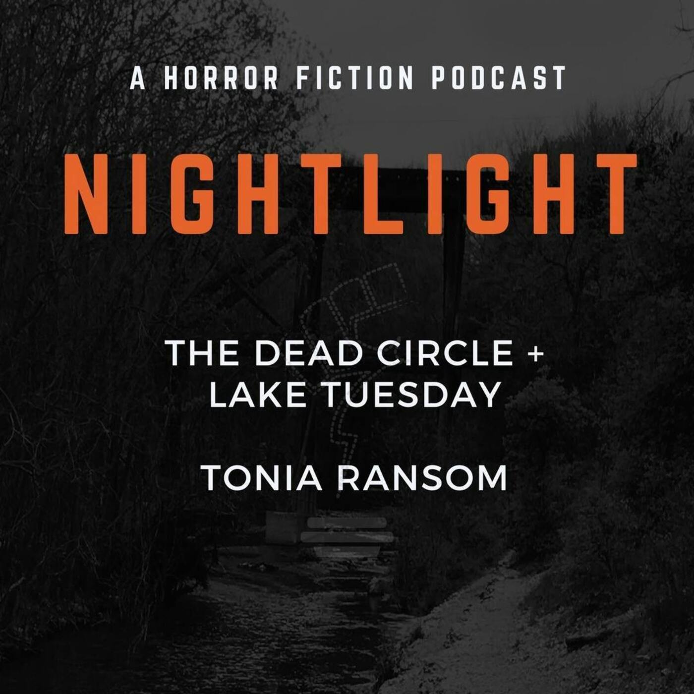 602: The Dead Circle + Lake Tuesday by Tonia Ransom