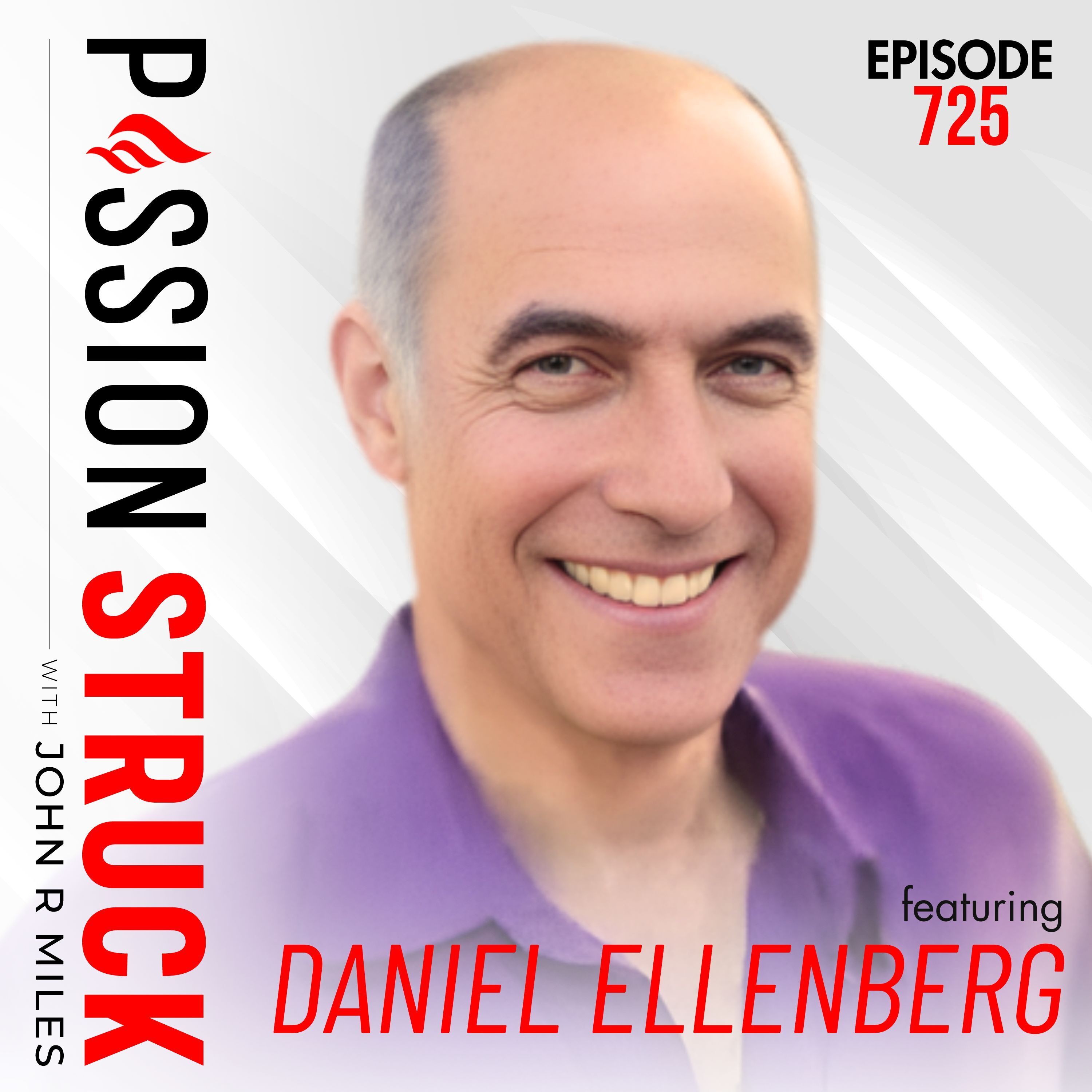 Strength With Heart: Redefining Masculinity and Compassion | Daniel Ellenberg – EP 725