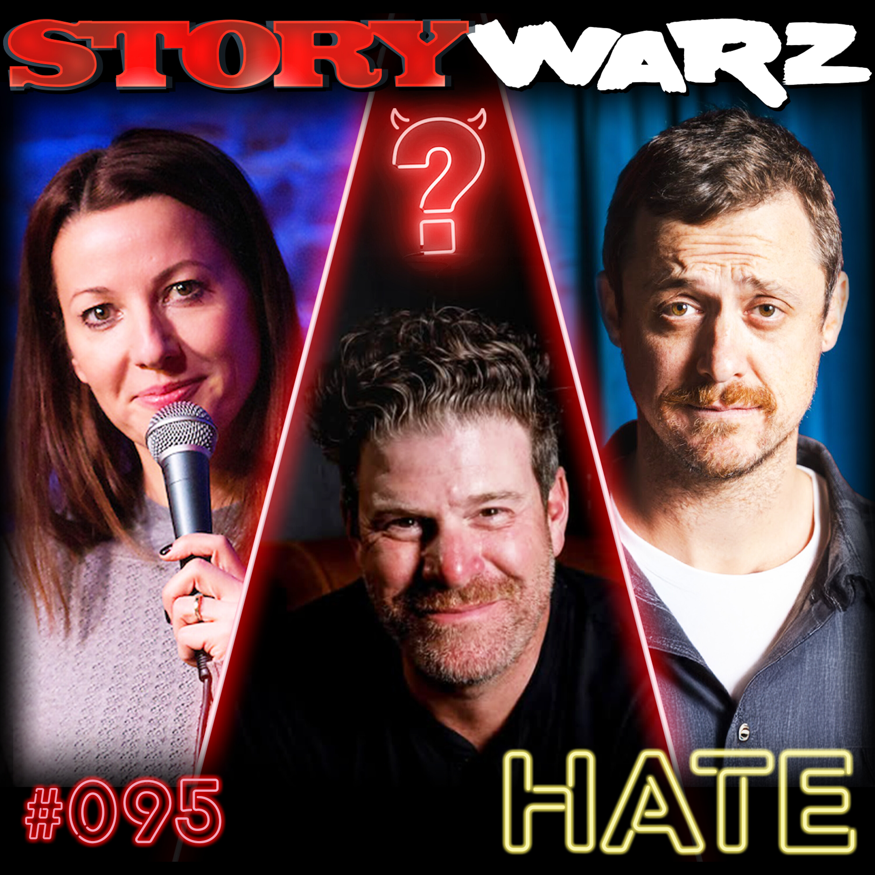 095. Steve Rannazzisi, Bonnie McFarlane, Colum Tyrrell | Hate episode artwork