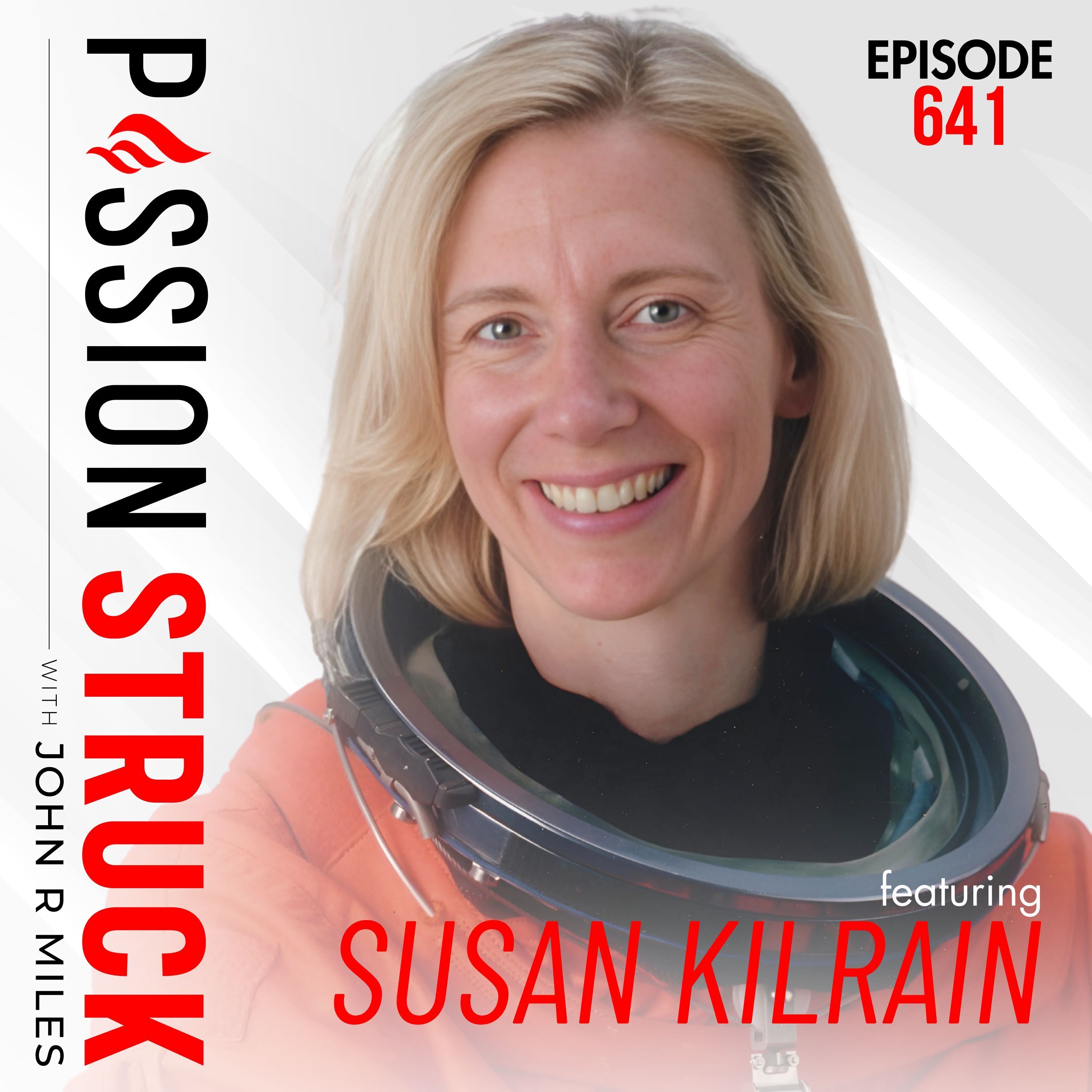 Astronaut Susan Kilrain on What It Really Takes to Get to Space | EP 641