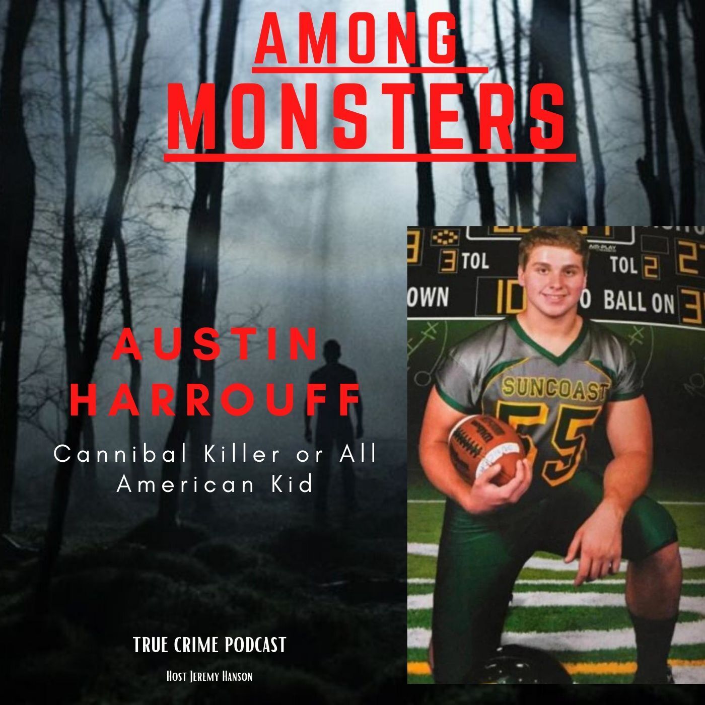 S1E127: The Austin Harrouff Story- A Night of Madness and Mystery”