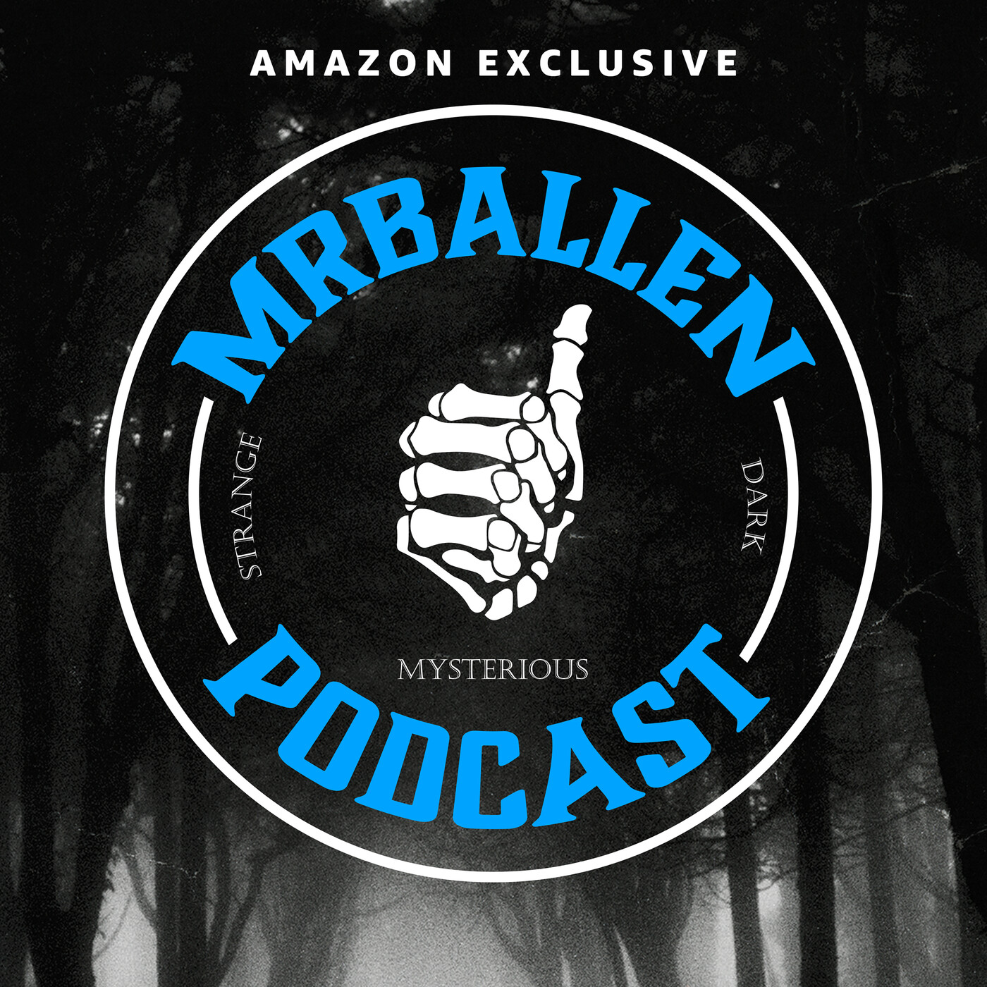 MrBallen Podcast: Strange, Dark & Mysterious Stories:MrBallen