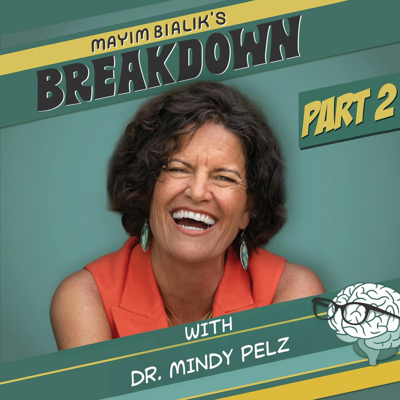 Part Two: Functional Health Expert Dr. Mindy Pelz on How Fasting Heals Hormones, Burns Belly Fat & Increases Sex Drive — Mayim Bialik's Breakdown cover