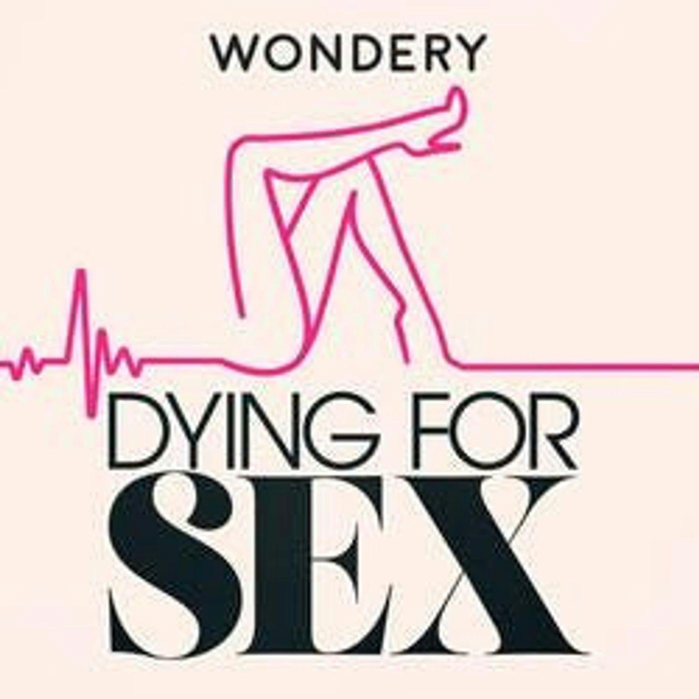 Wondery Presents Dying For Sex episode artwork