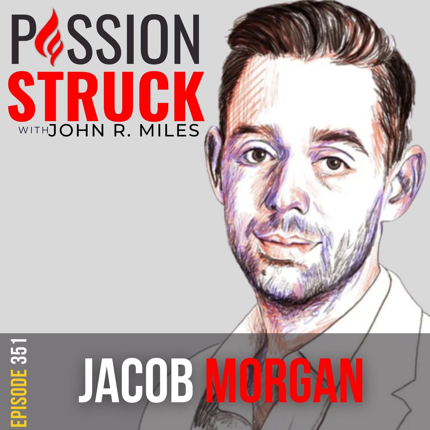 Passion Struck with John R. Miles