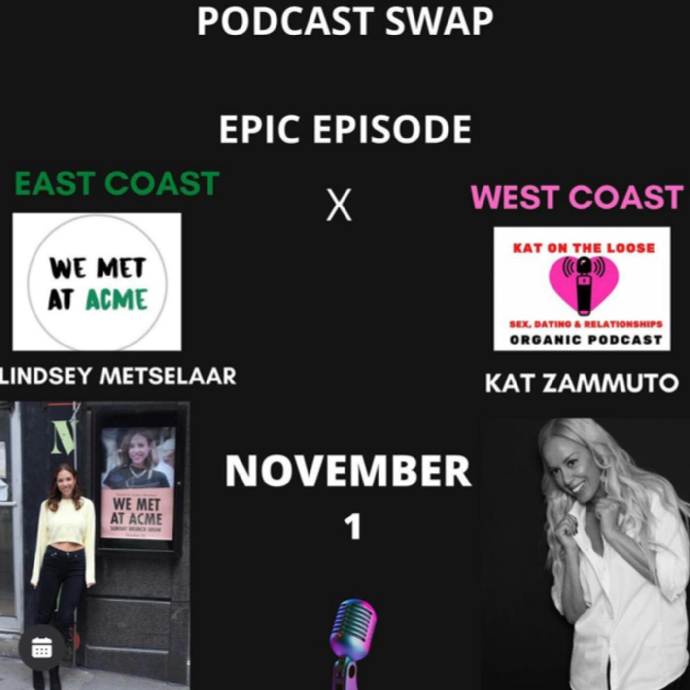 WE MET AT ACME HOST LINDSEY METSELAAR - EAST COAST X WEST COAST DATING
