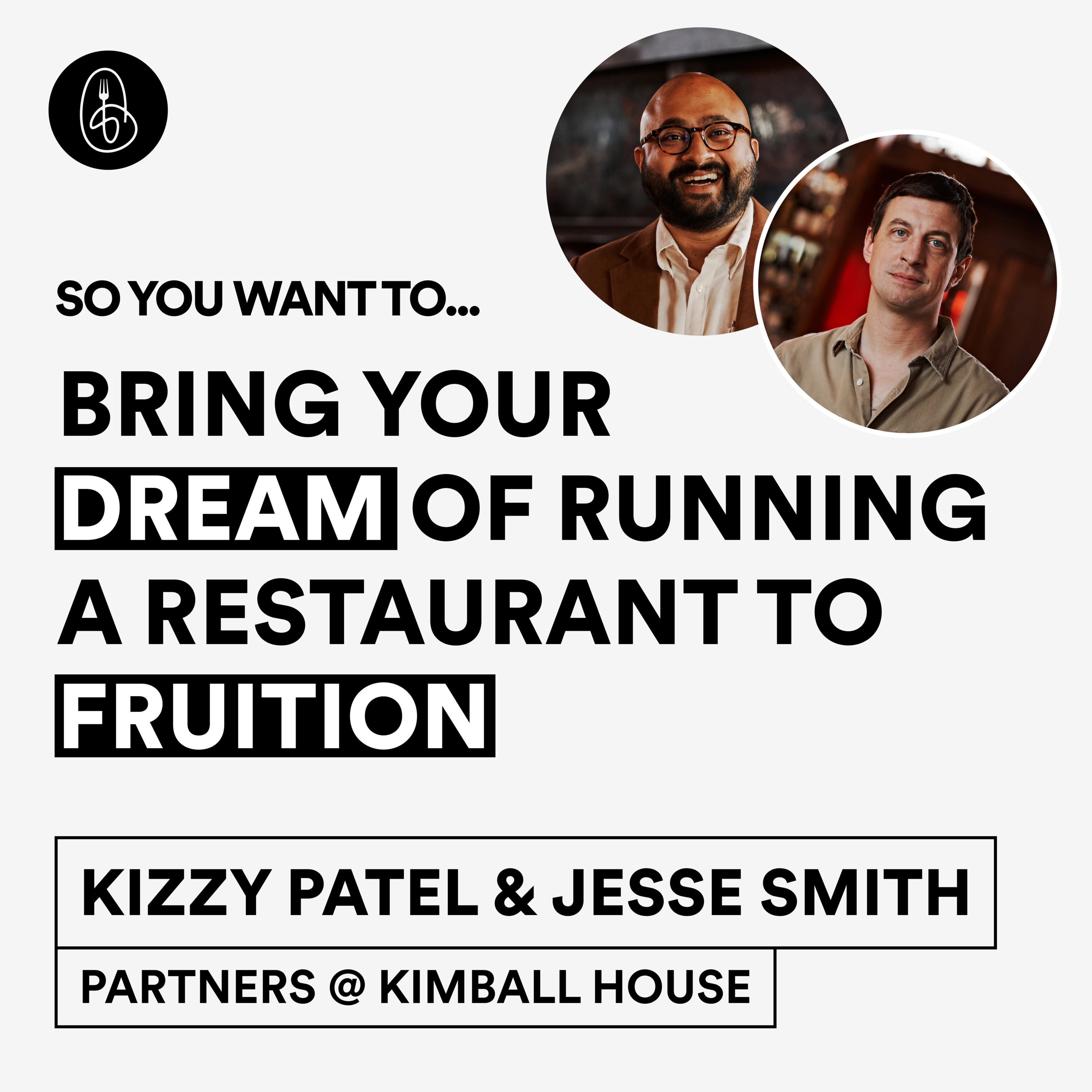 Kizzy Patel & Jesse Smith: How to Go From Working in a Pub to Owning An Historic Restaurant