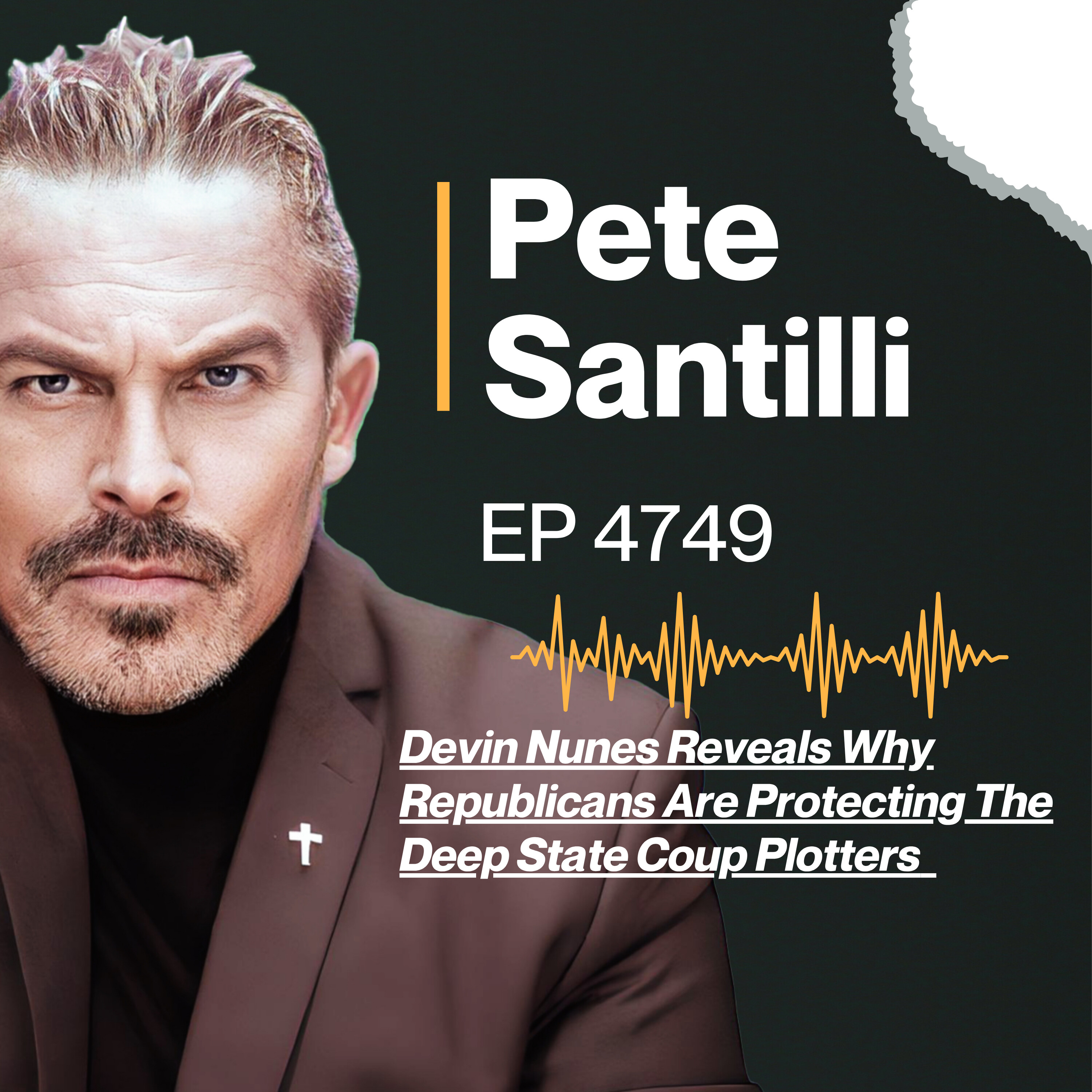 Devin Nunes Reveals Why Republicans Are Protecting The Deep State Coup Plotters [EP4749]