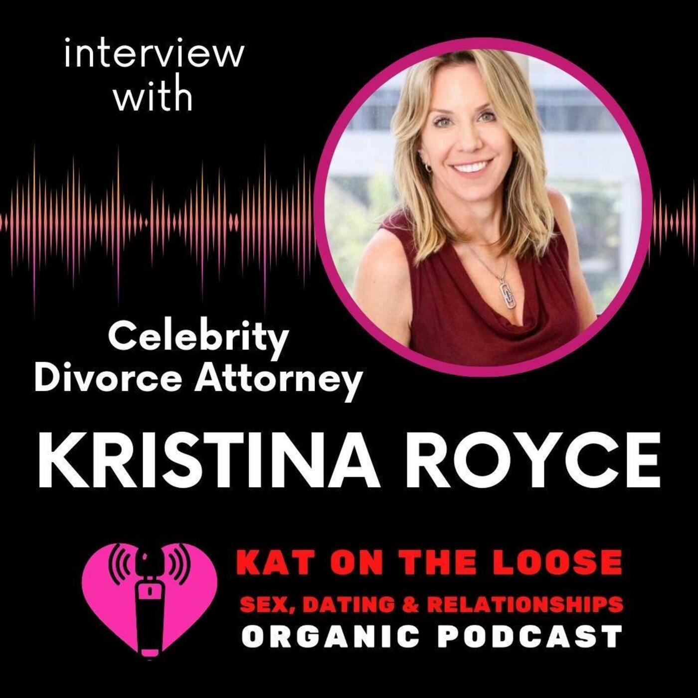 Marriage Divorce & Prenups with Powerhouse Celeb Divorce Attorney Kristina Royce