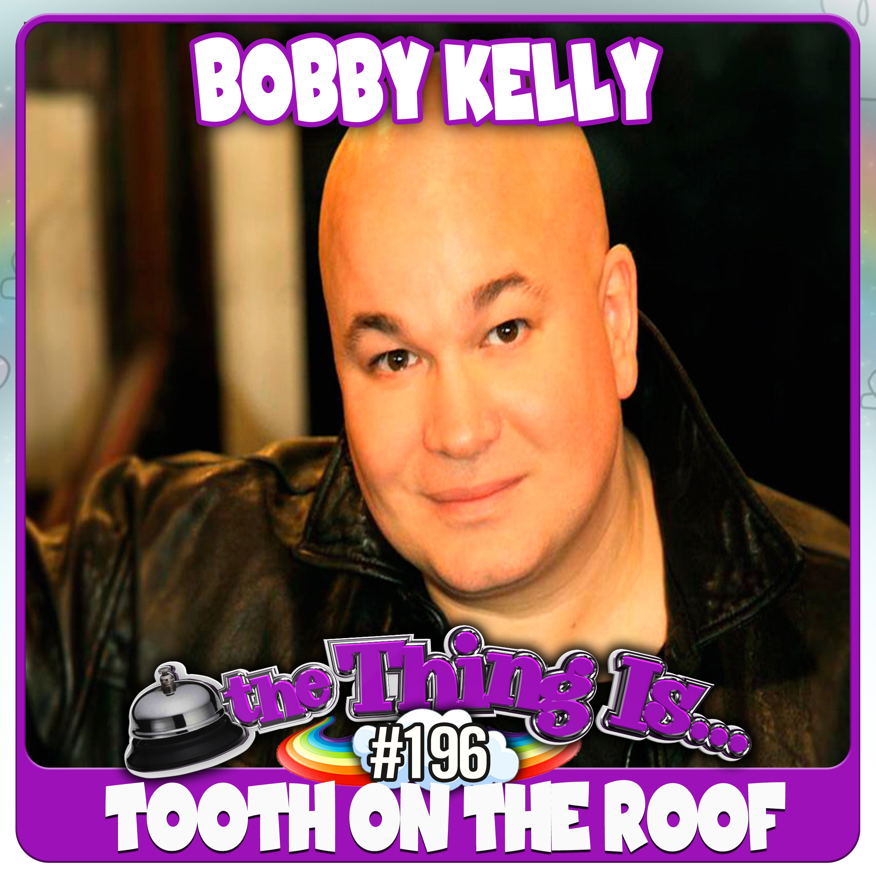 196 - Tooth On The Roof (Robert Kelly)