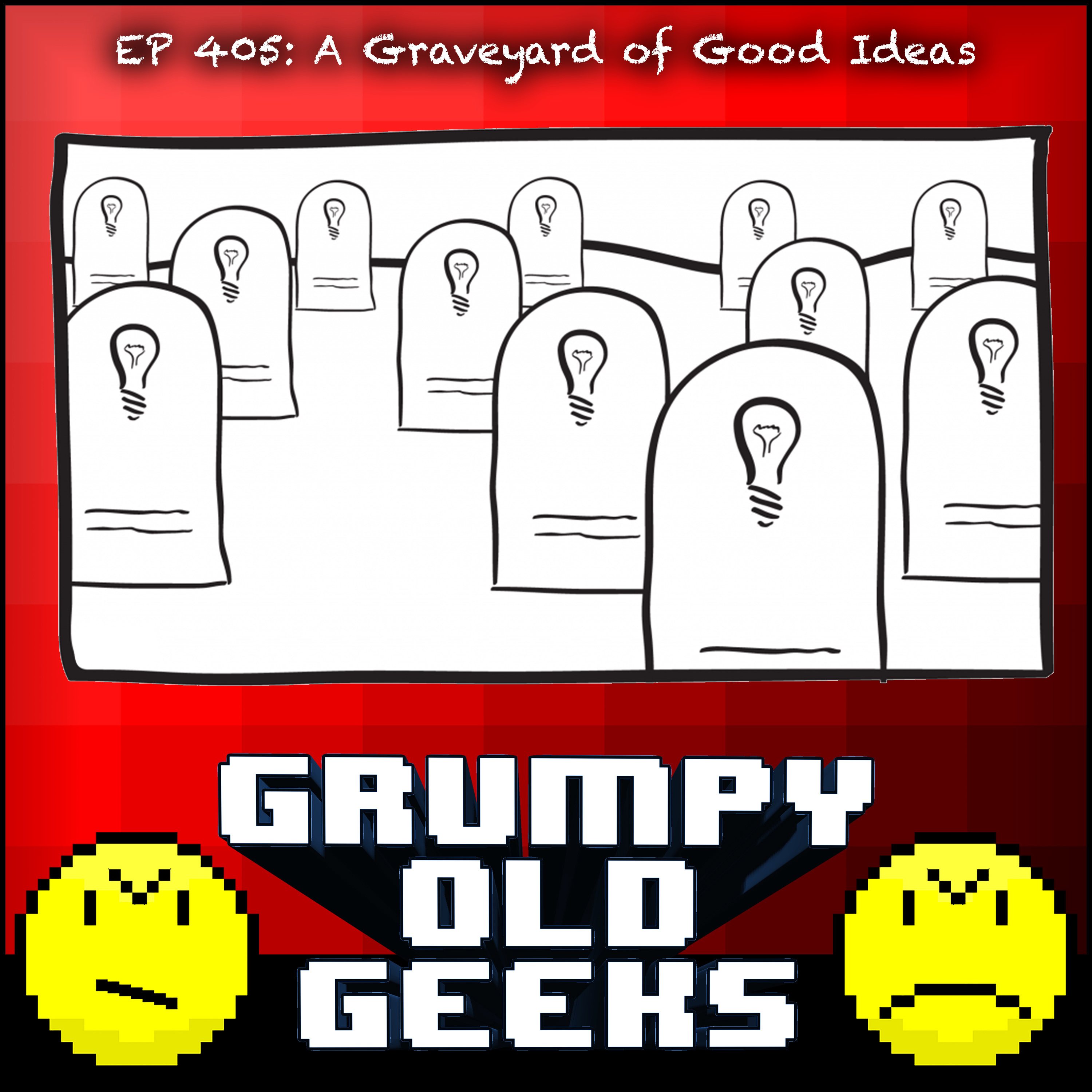 405: A Graveyard of Good Ideas