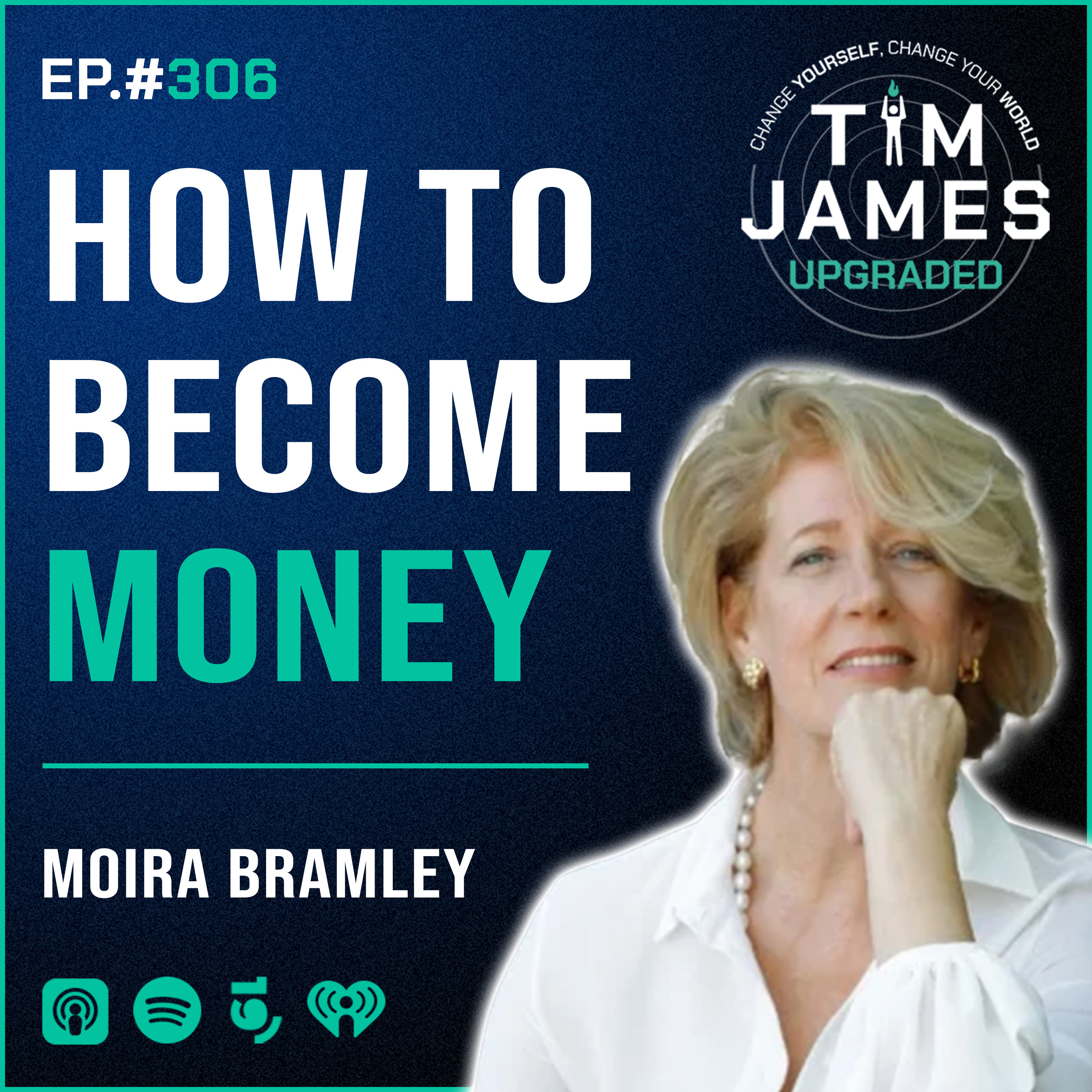Episode #306 Moira Bramley, How To Become Money Episode #306 Moira Bramley, How To Become Money