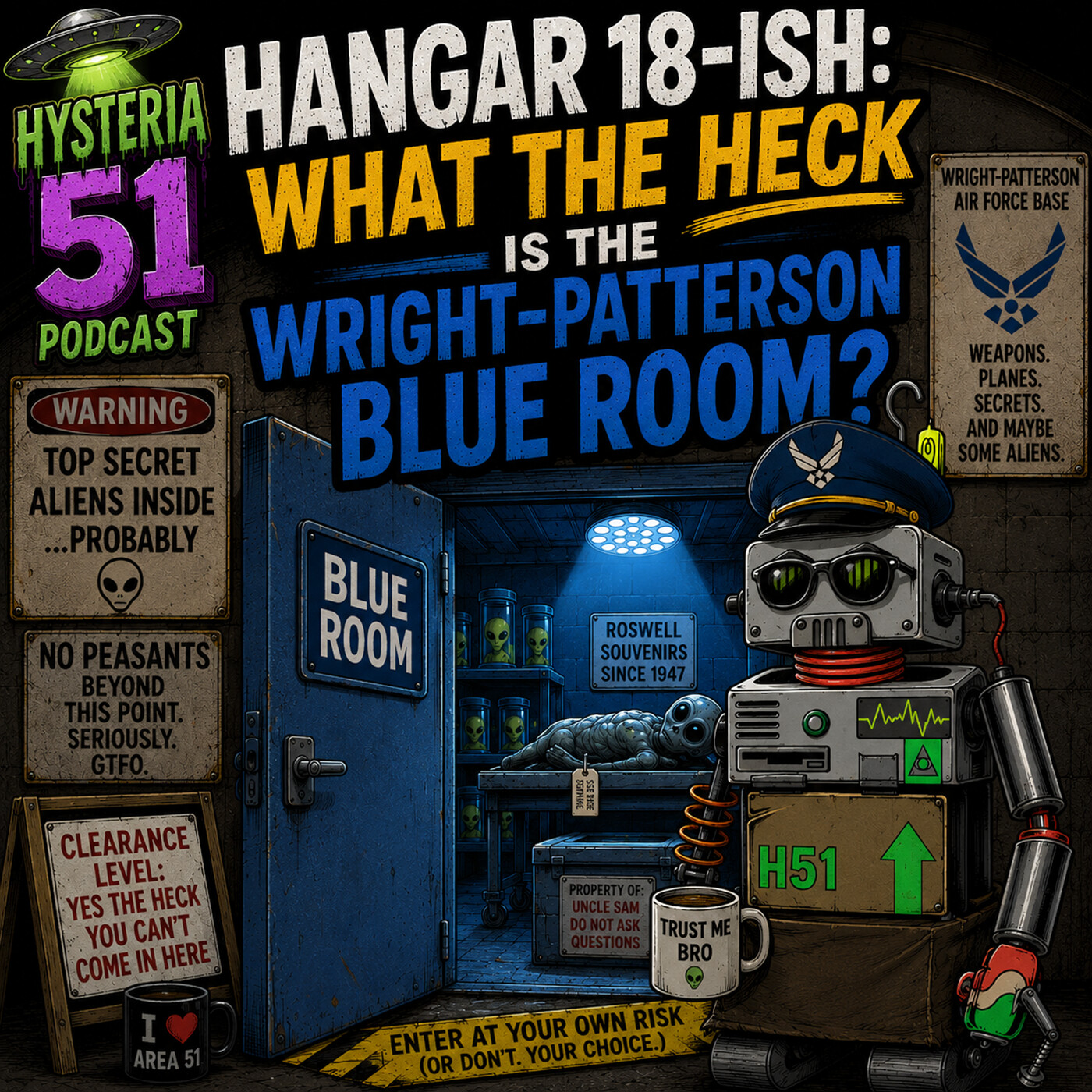 HANGAR 18-ISH: WHAT THE HECK IS THE WRIGHT-PATTERSON BLUE ROOM? PART ONE: THE LEGEND BEHIND THE LOCKED DOOR | 522