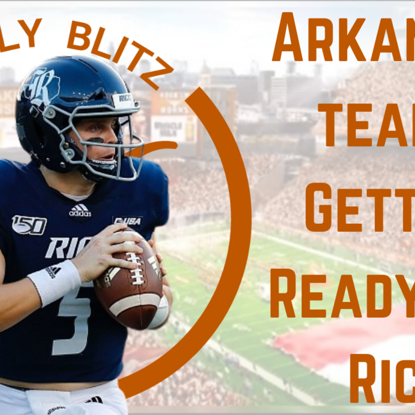 Texas Longhorns Daily Blitz - 9/20/21 - Arkansas Tears; Getting Ready For Rice episode artwork