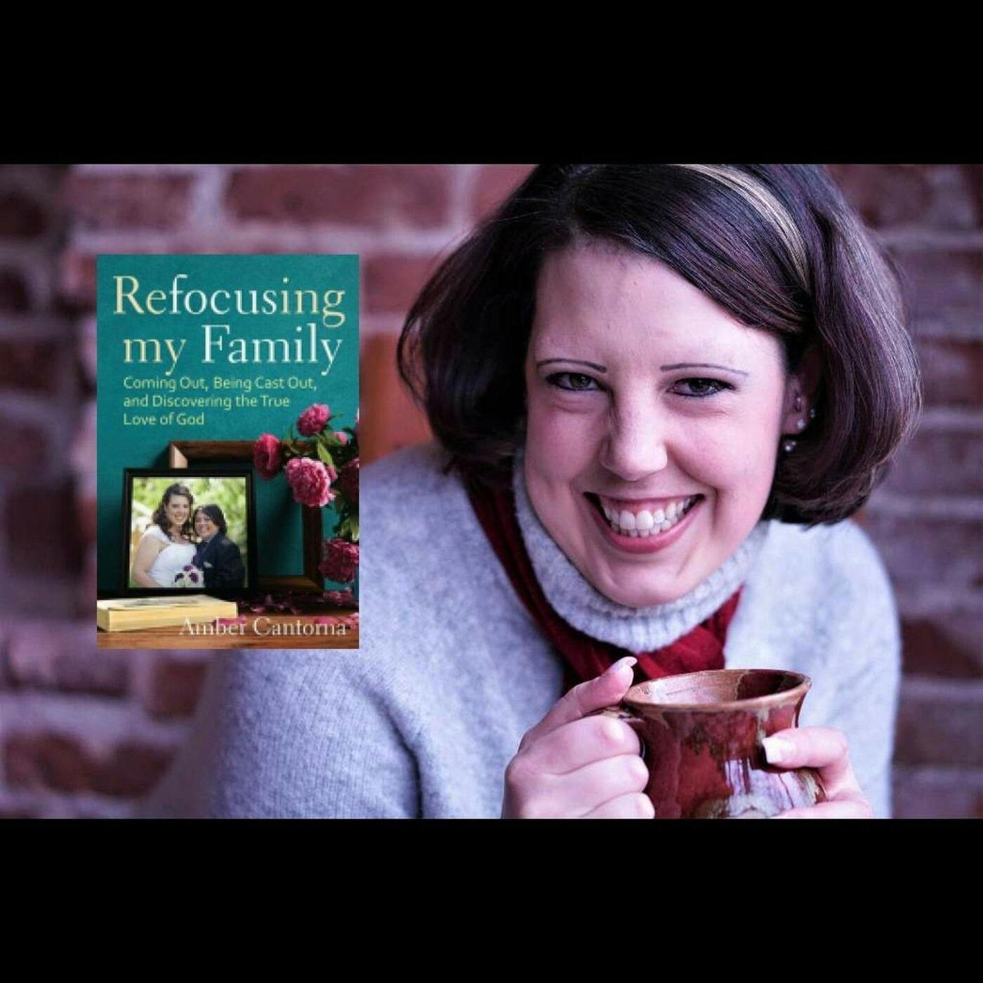 Ep. 178 - Amber Cantorna, Author of Refocusing My Family