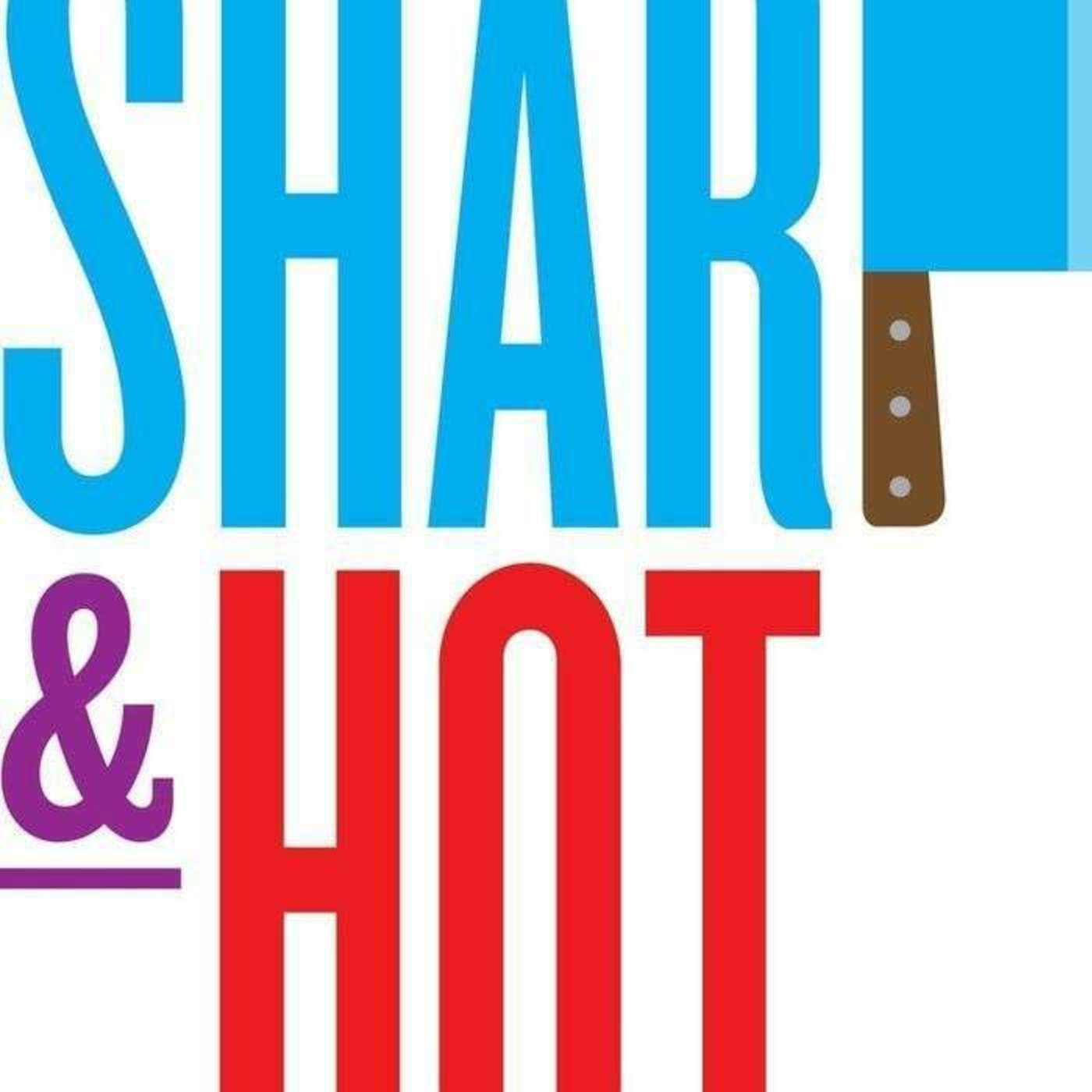 Sharp & Hot