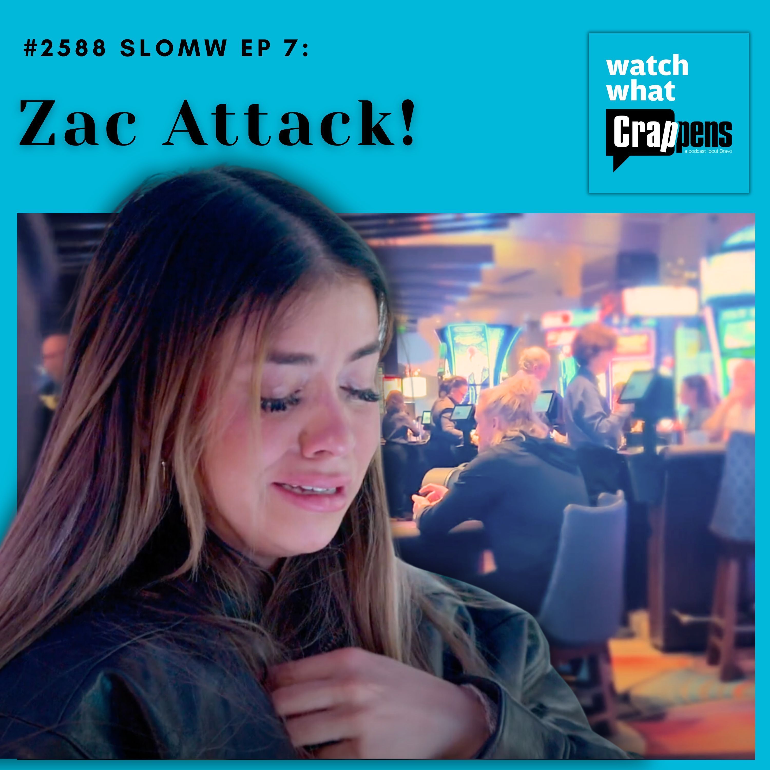 #2588 SLOMW 0107: Zac Attack!