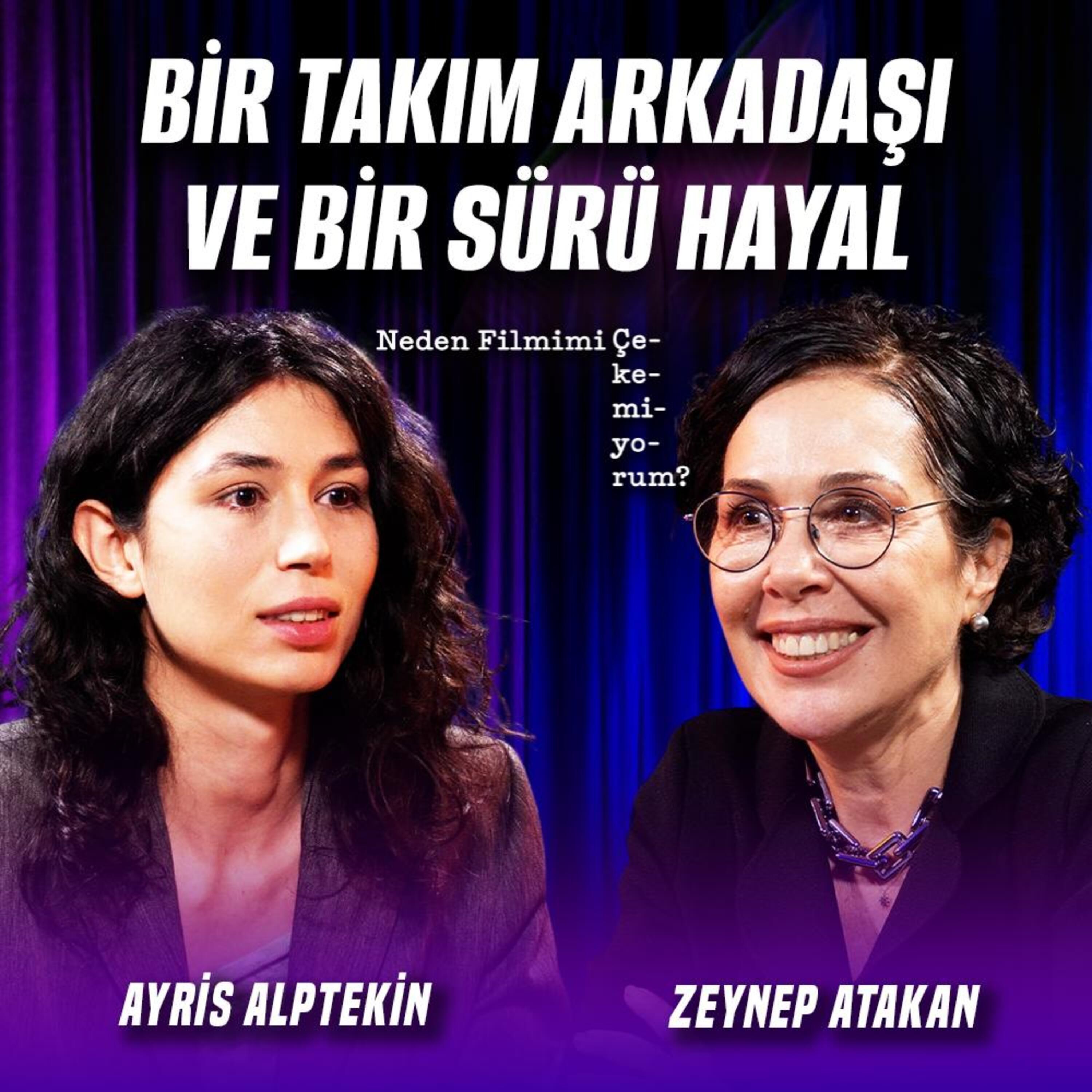 Yönetmen Kendine Güçlü Bir Kale İnşa Etmeli! | Konuk: Ayris Alptekin episode artwork