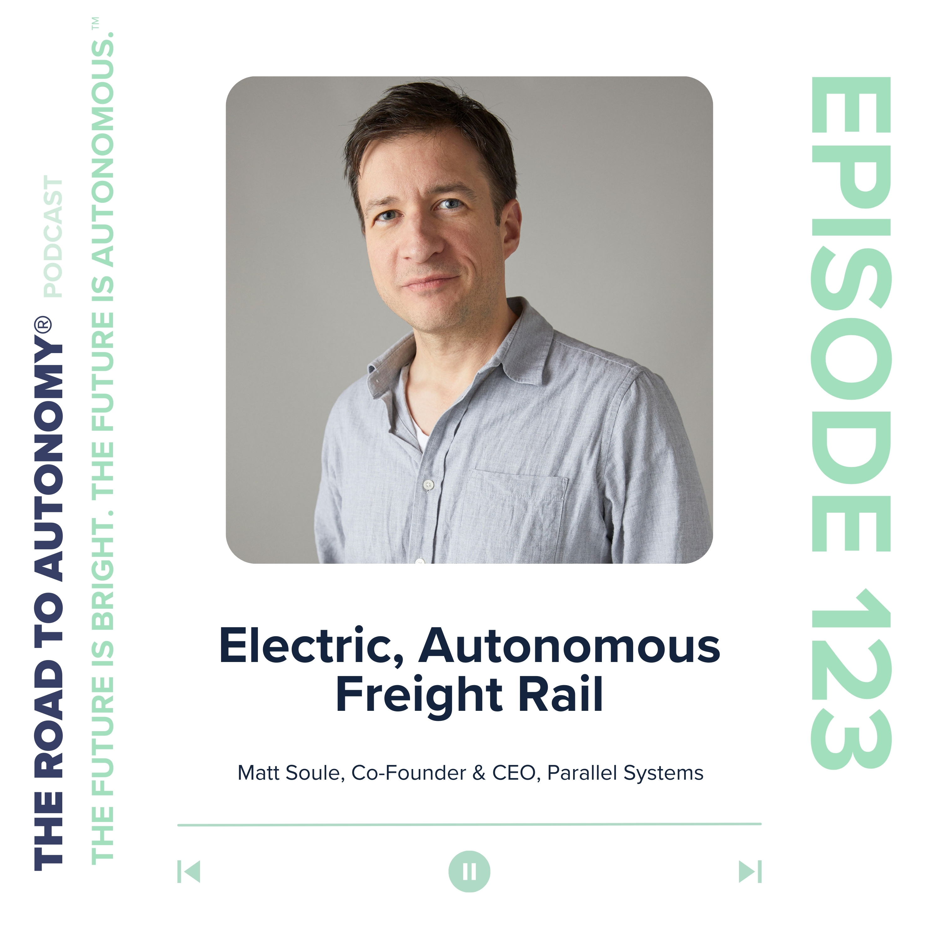 cover of episode Episode 123 | Electric, Autonomous Freight Rail