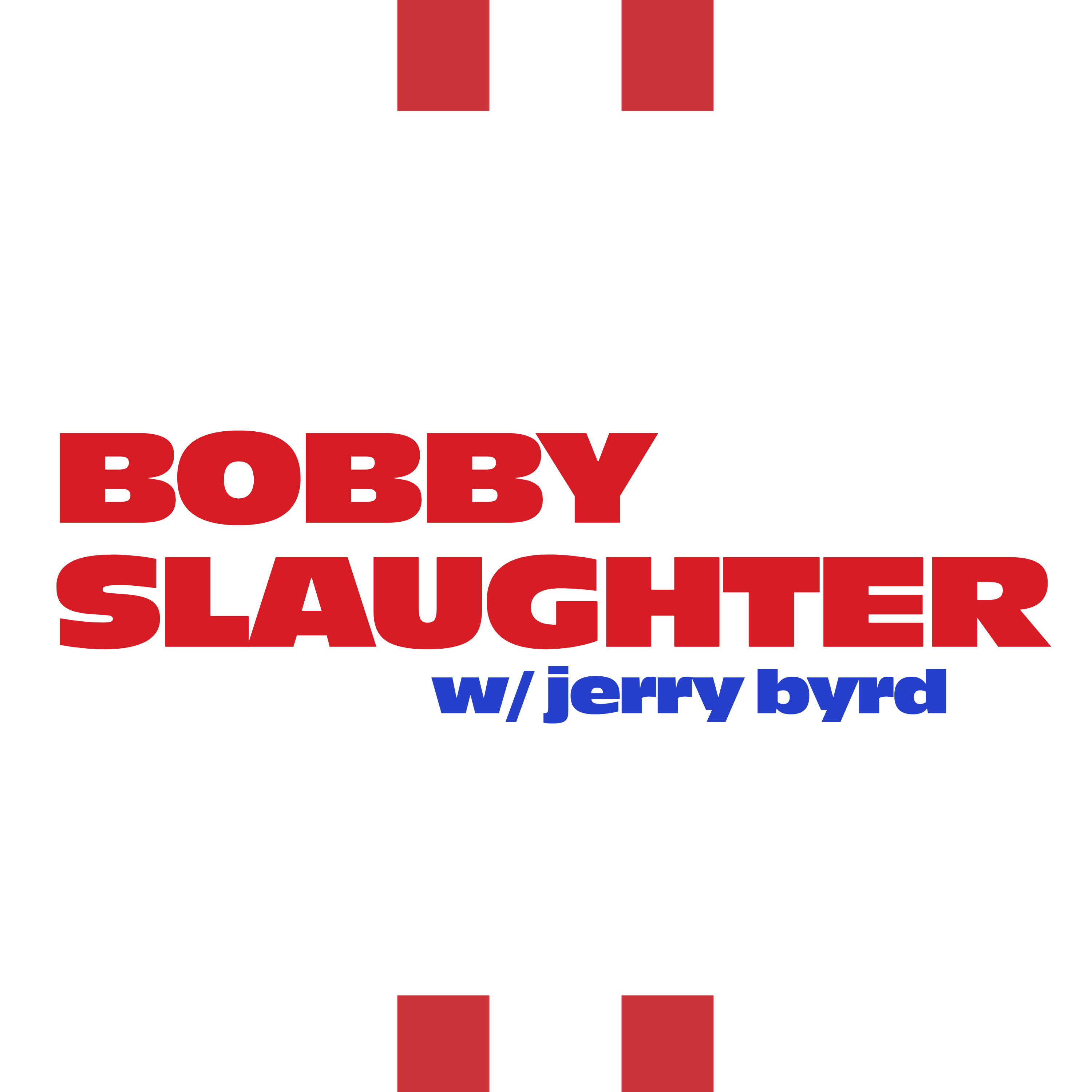 Bobby Slaughter with Jerry Byrd (12/28/25) episode artwork