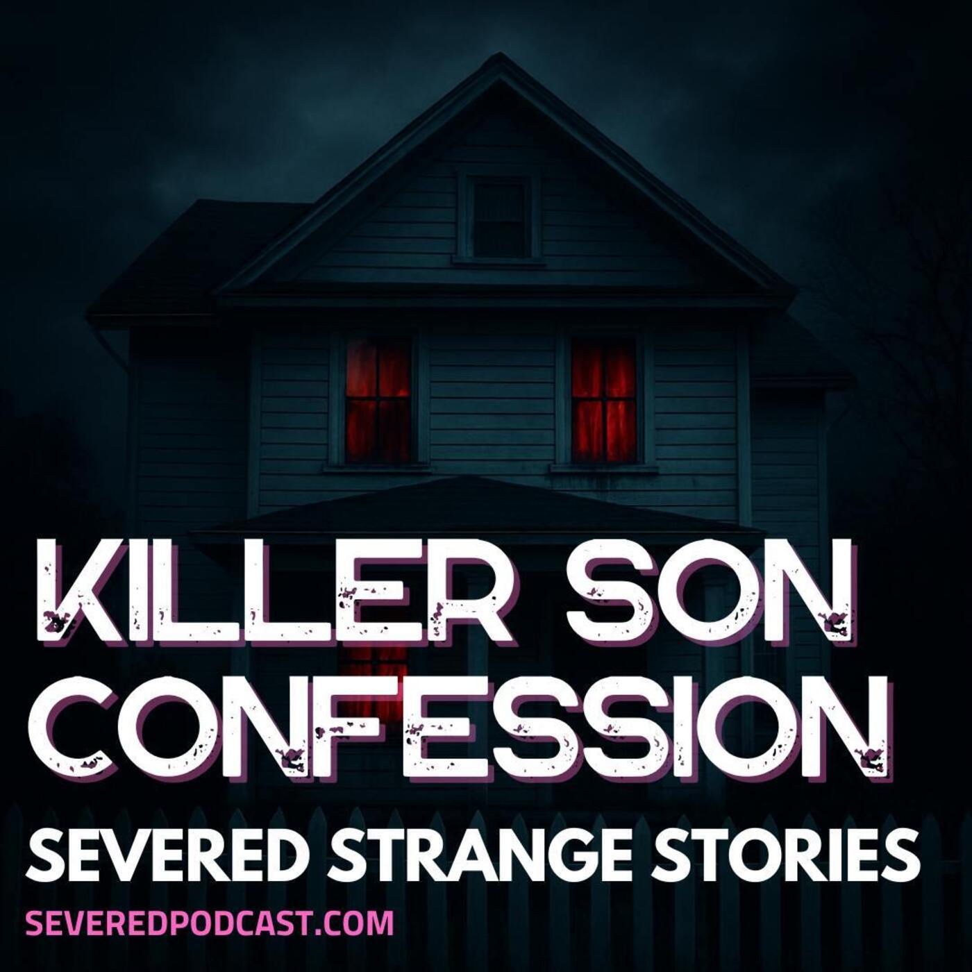Strange Stories: Killer Son Confession episode artwork