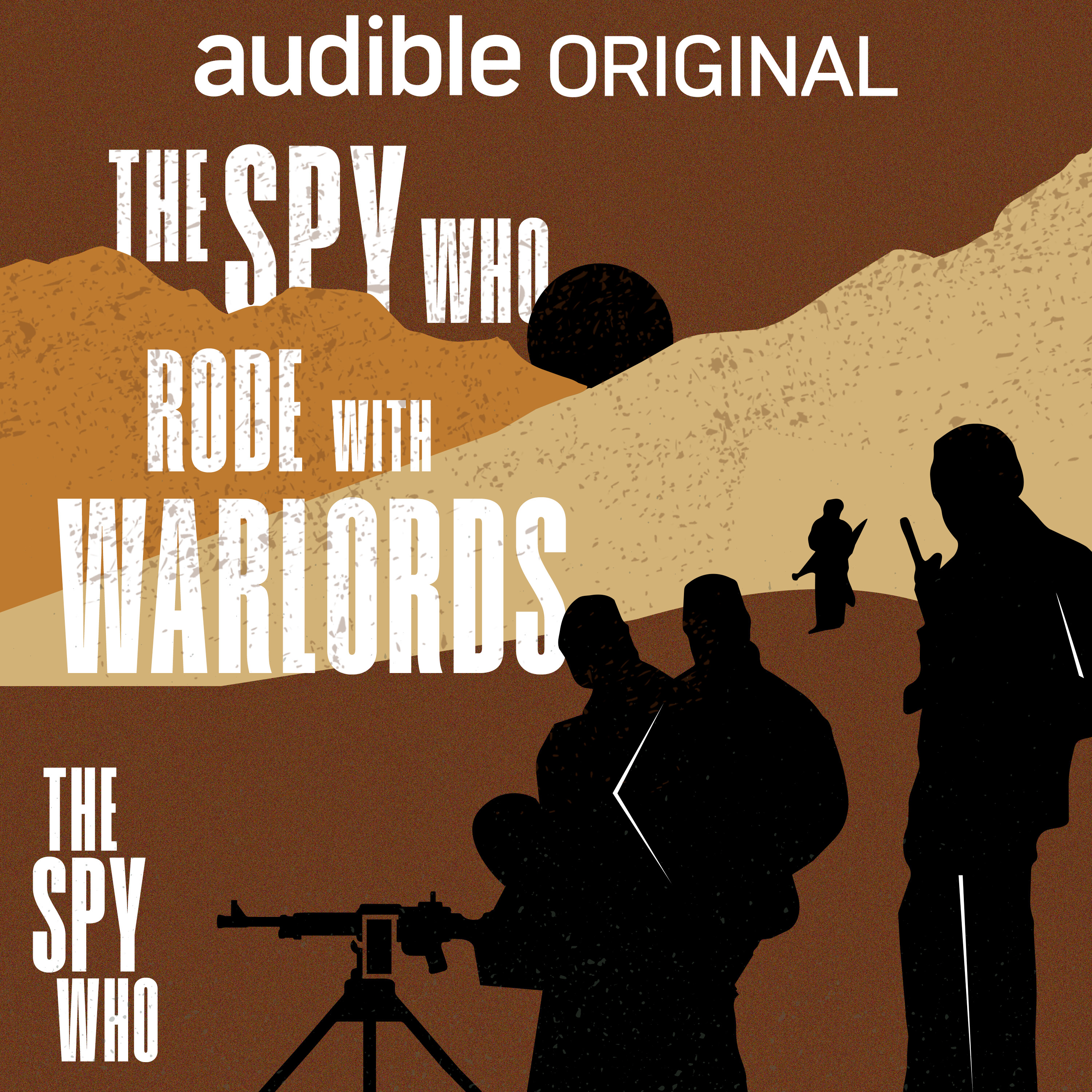 Cover art for the episode "The Spy Who Rode with Warlords | Graveyard of Empires | 1" from The Spy Who