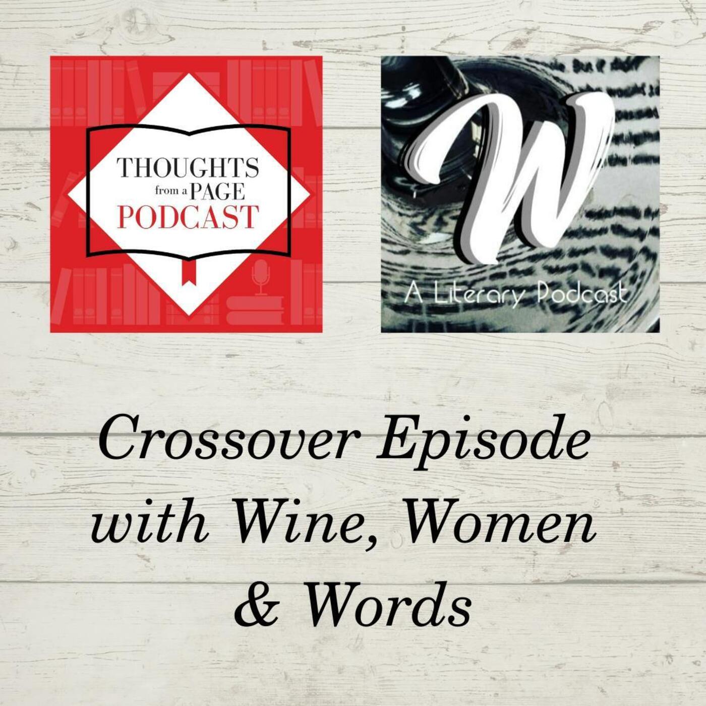 Crossover Episode with Wine, Women and Words podcast