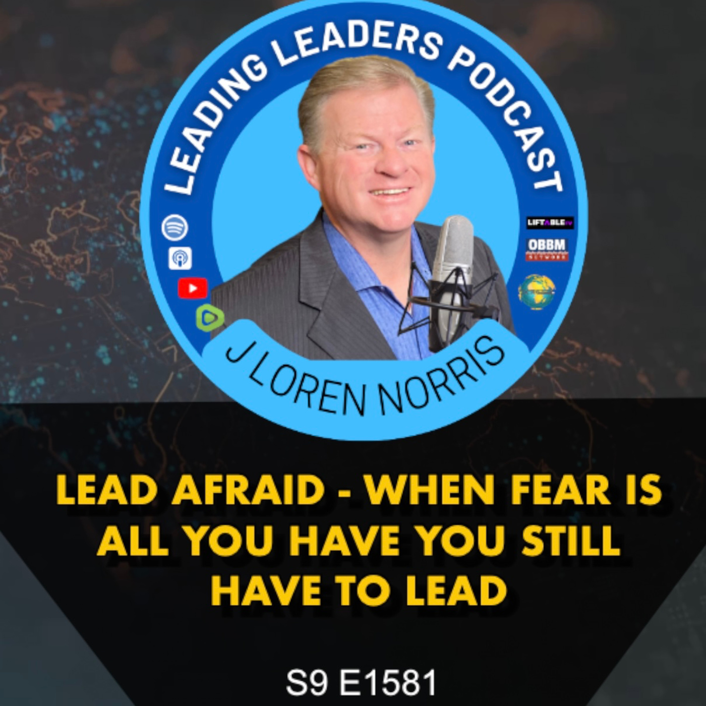 ​LEAD AFRAID - WHEN FEAR IS ALL YOU HAVE YOU STILL HAVE TO LEAD