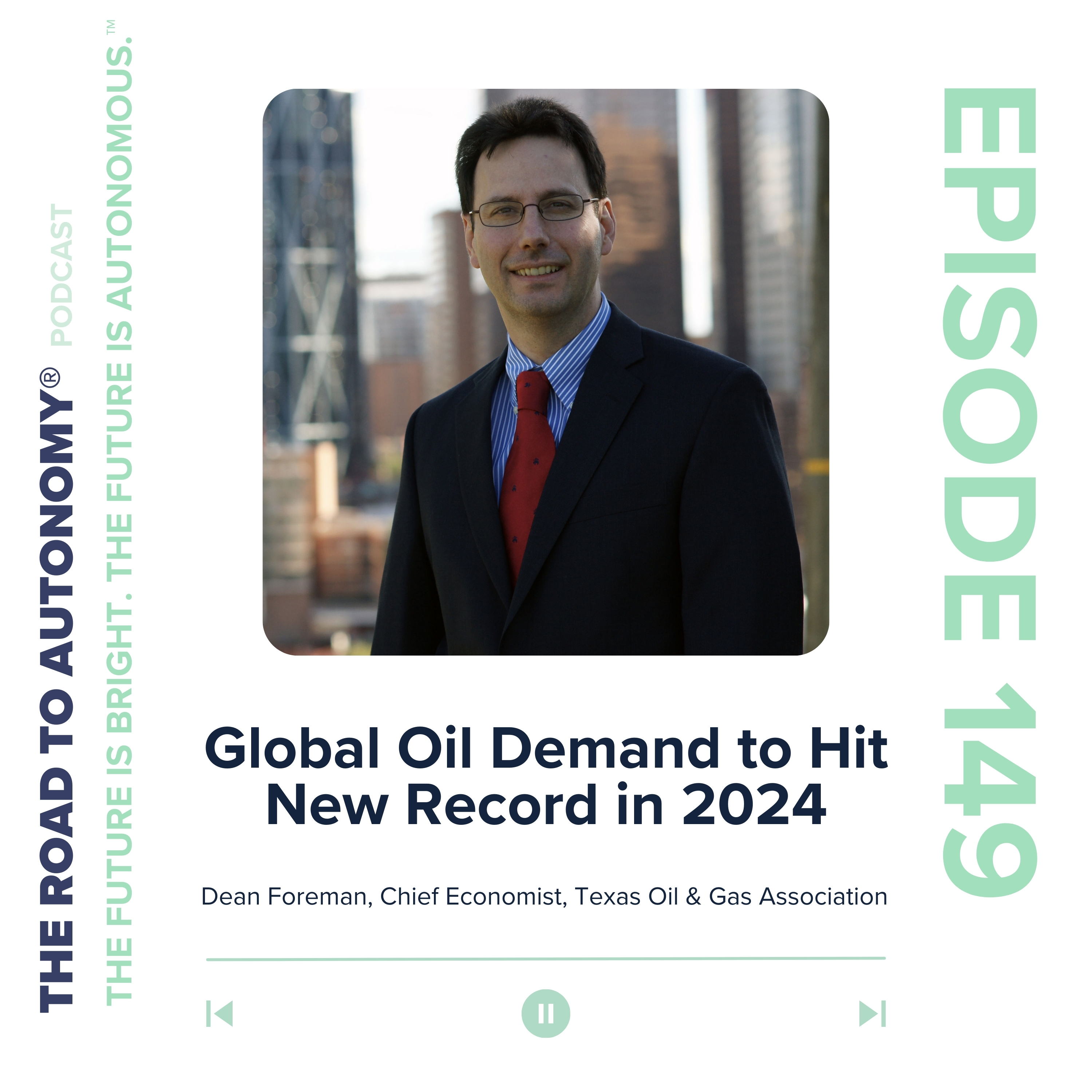 Episode 149 | Global Oil Demand to Hit New Record in 2024